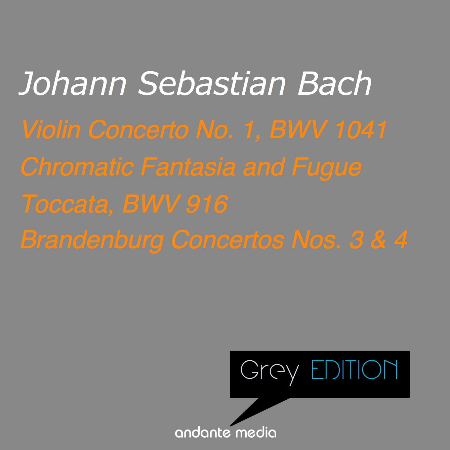 Grey Edition - Bach: Violin Concerto No. 1, BWV 1041 & Toccata, BWV 916