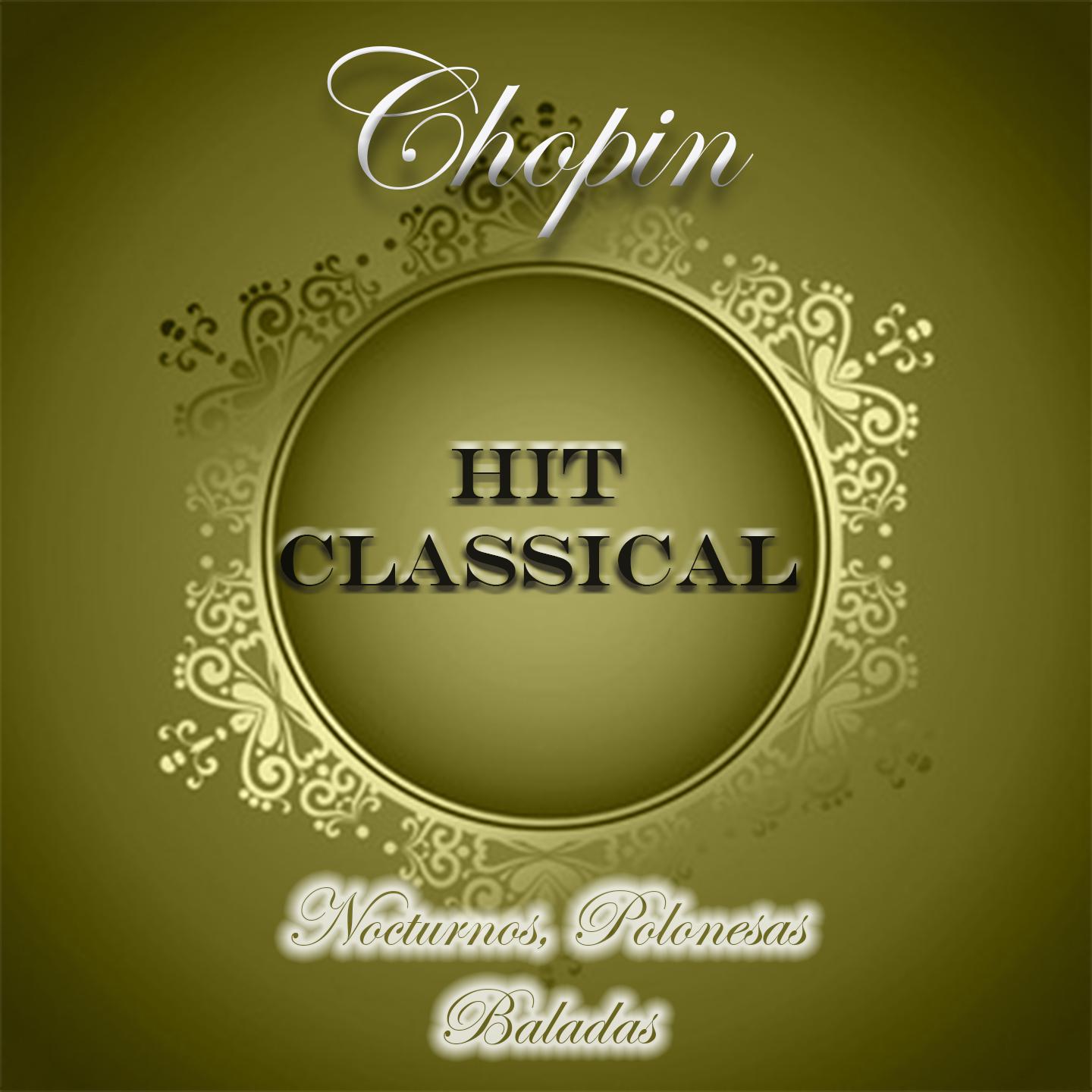 Hit Classical, Chopin, Nocturnos, Polonesas y Baladas