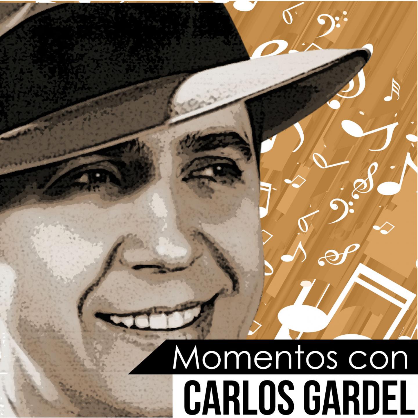 MOMENTOS CON CARLOS GARDEL