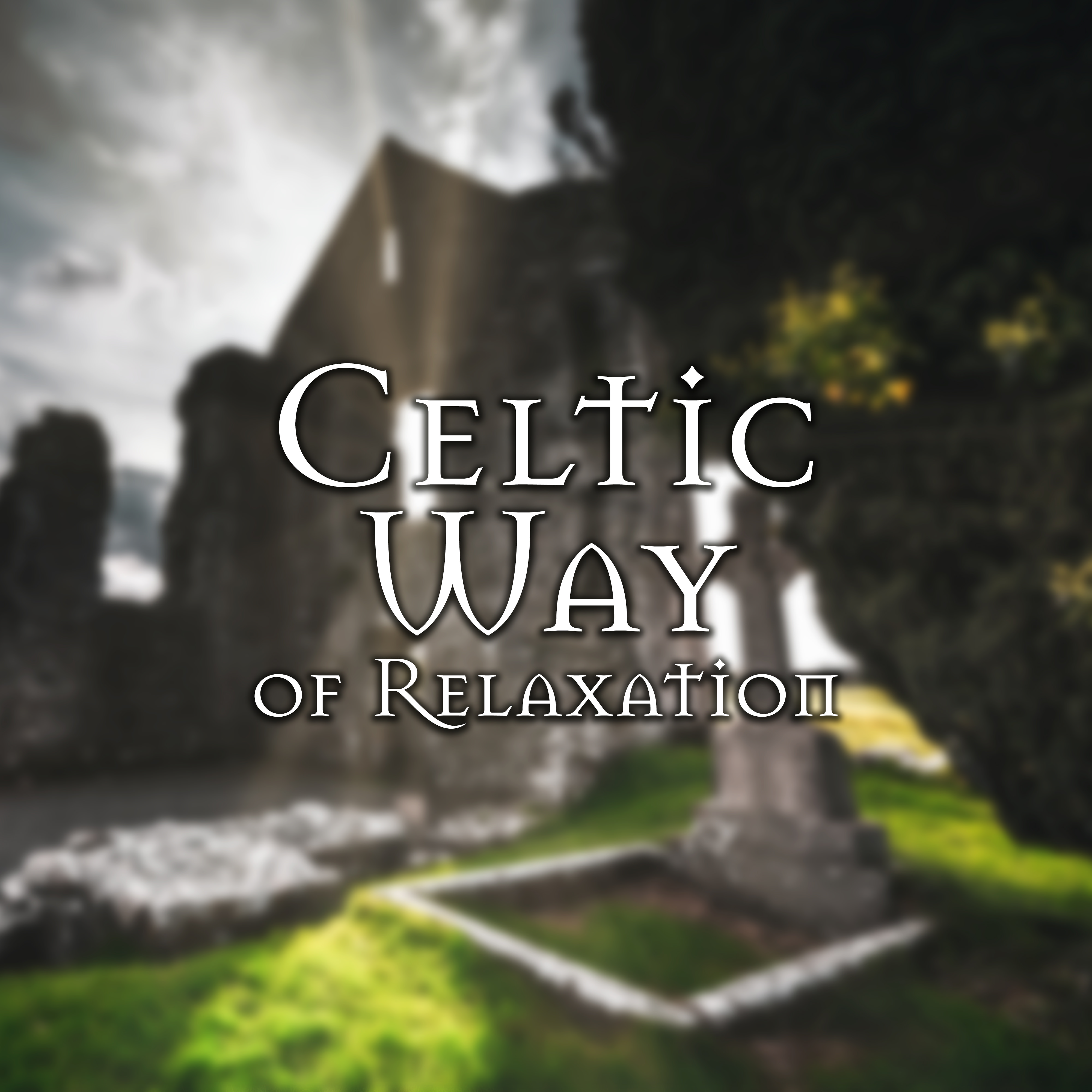 Celtic Way of Relaxation: Music for Spa, Massage, Sauna, Yoga and Meditation