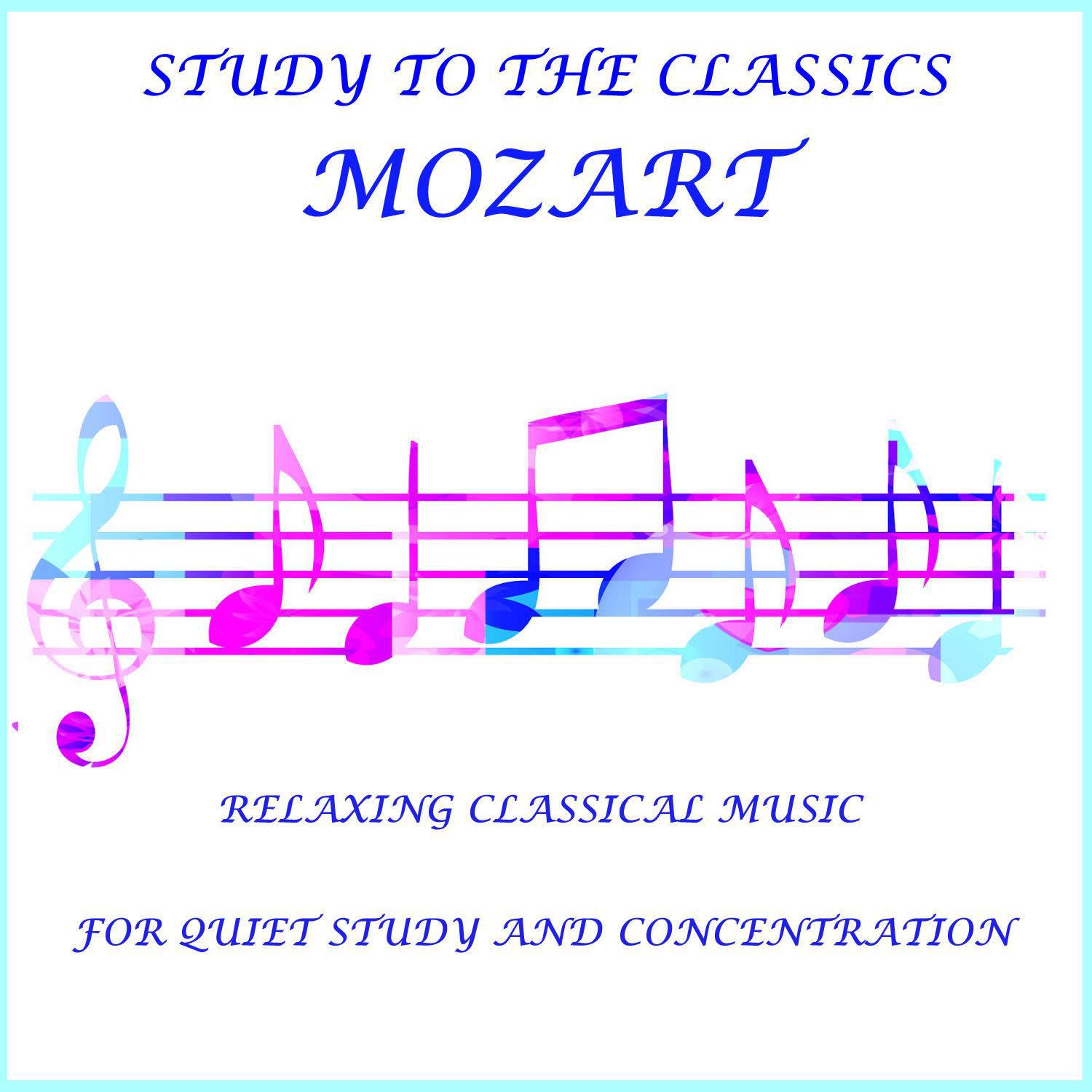 Relaxing Classical Mozart: Soothing Classical Music For Calm and Relaxation