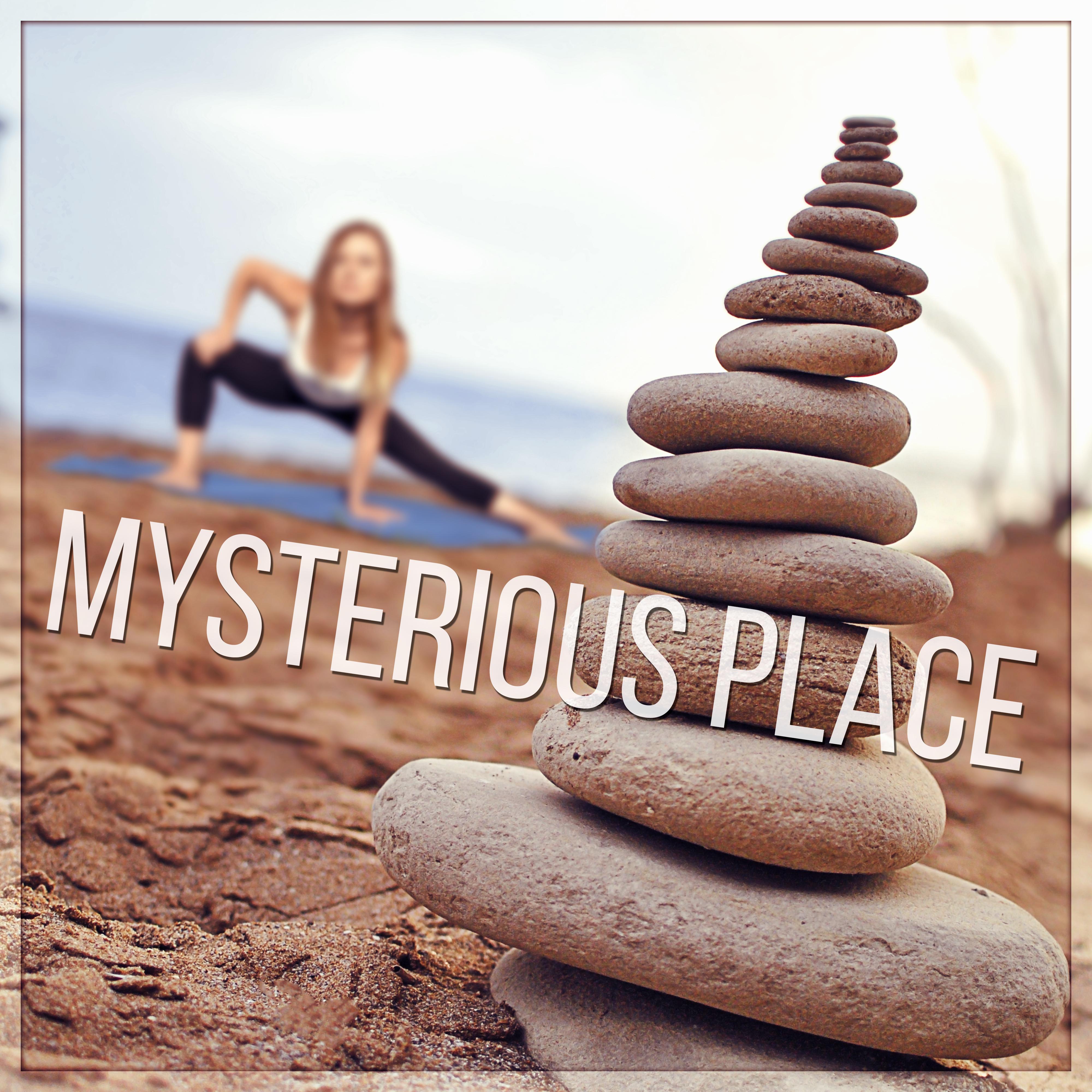 Mysterious Place  Relaxing Songs for Mindfulness Meditation  Yoga Exercises, Guided Imagery Music, Asian Zen Spa and Massage, Natural White Noise, Sounds of Nature