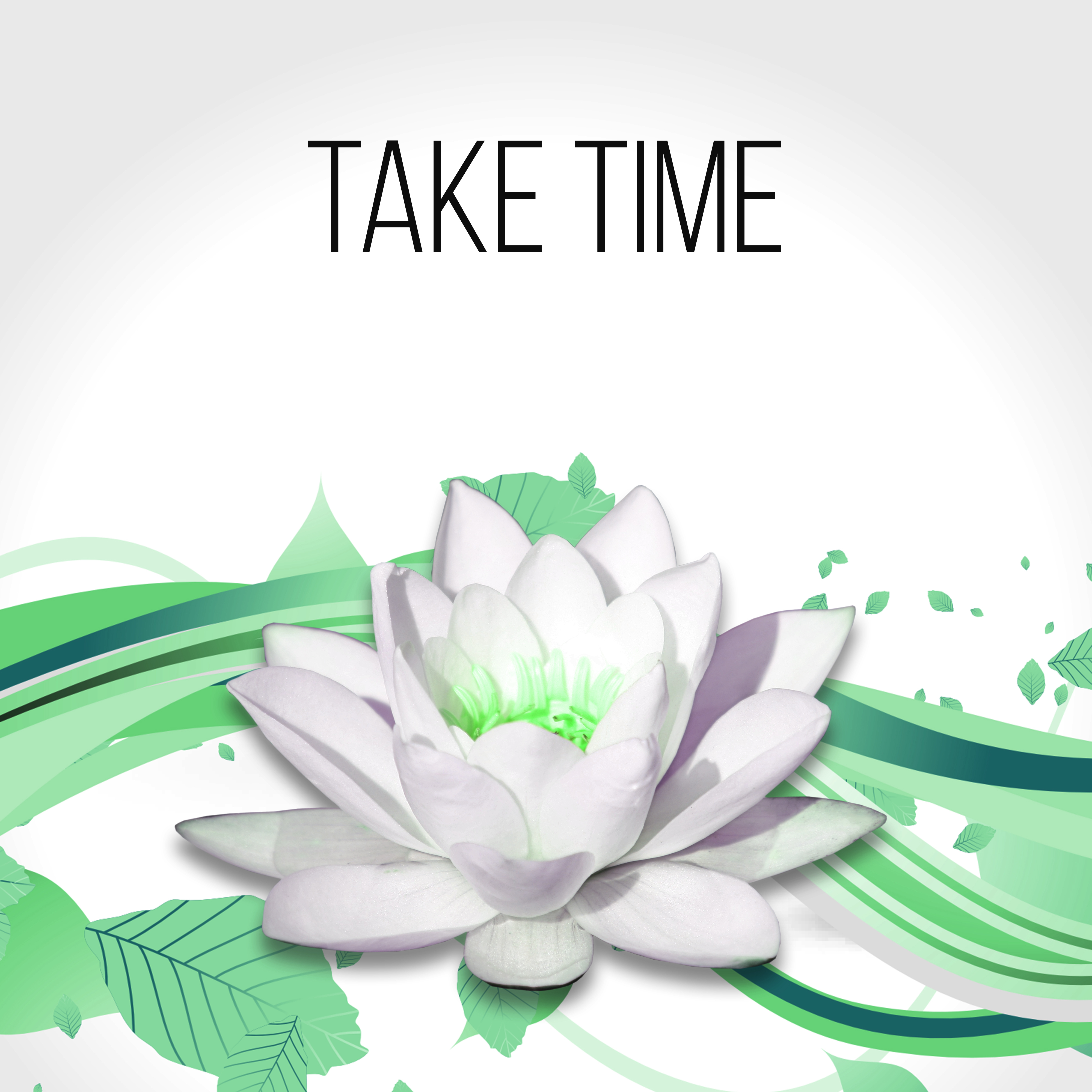 Take Time - Bright Side of Life & Healing Touch, Massage Therapy, Instrumental Relaxing Music for Meditation, Spa & Yoga, Sound Therapy for Stress Relief, In Harmony with Nature Sounds