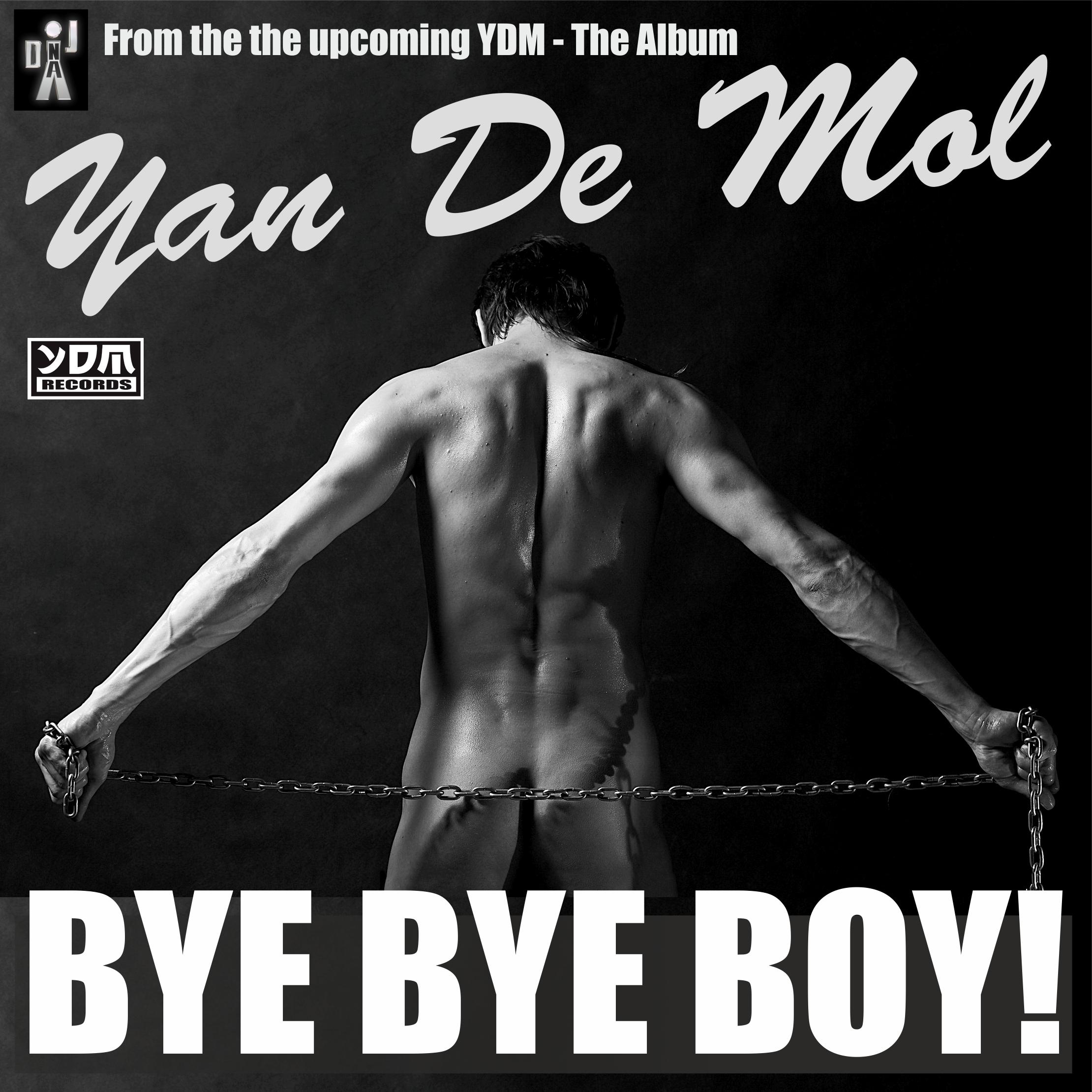 Bye Bye Boy (YDM Club Mix)