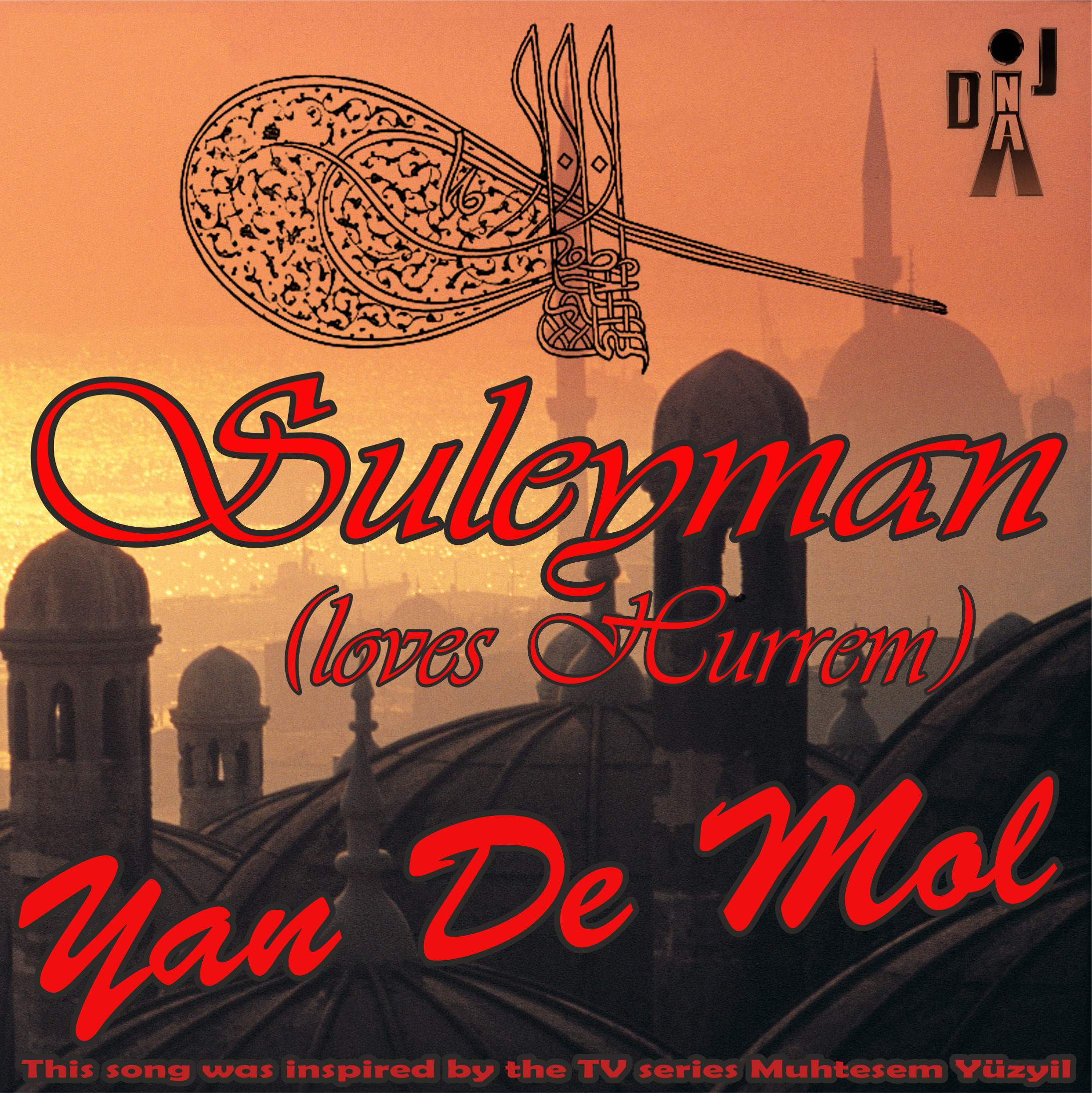 Suleyman (loves Hurrem)(Topkapi Club Mix)