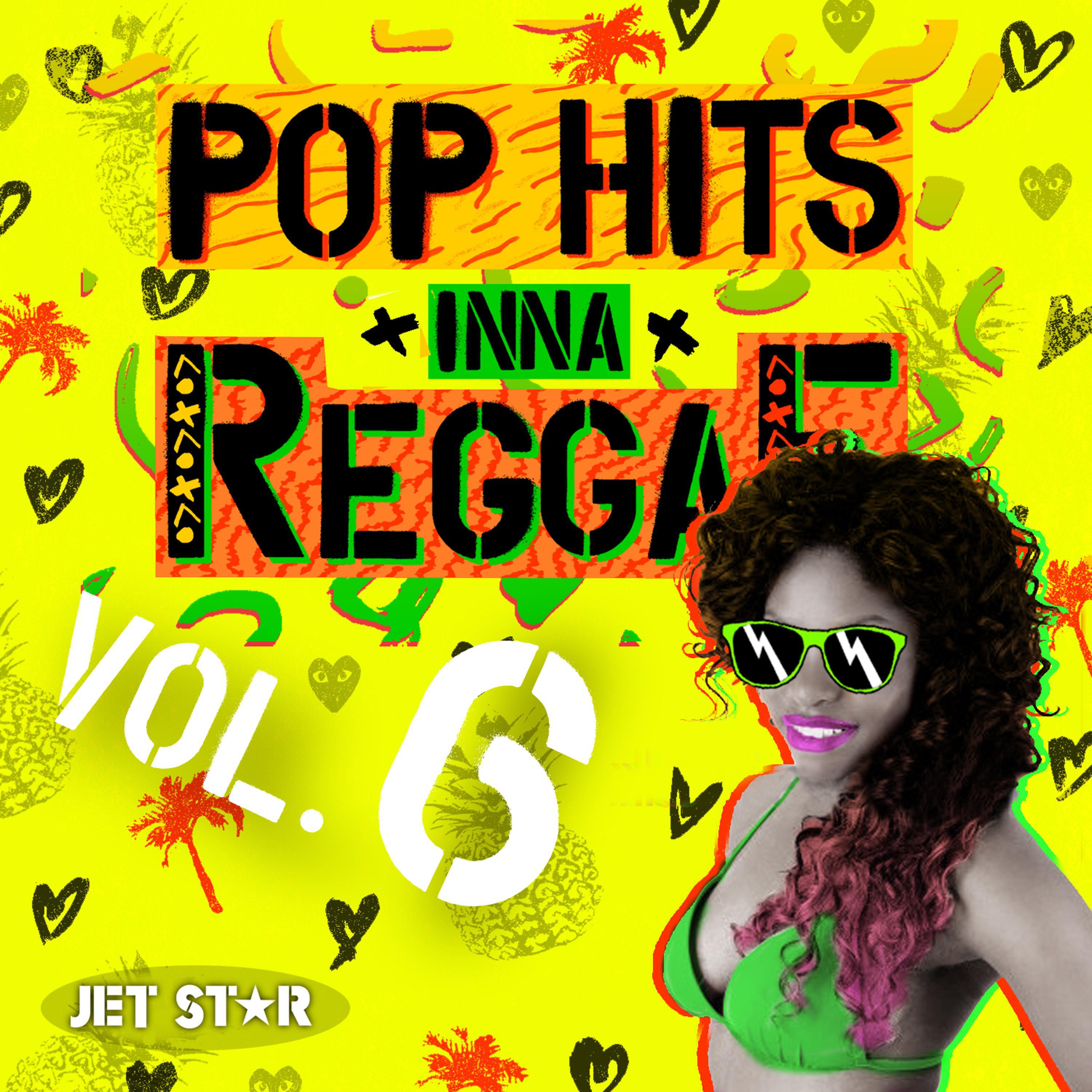 Pop Hits Inna Reggae, Vol. 6
