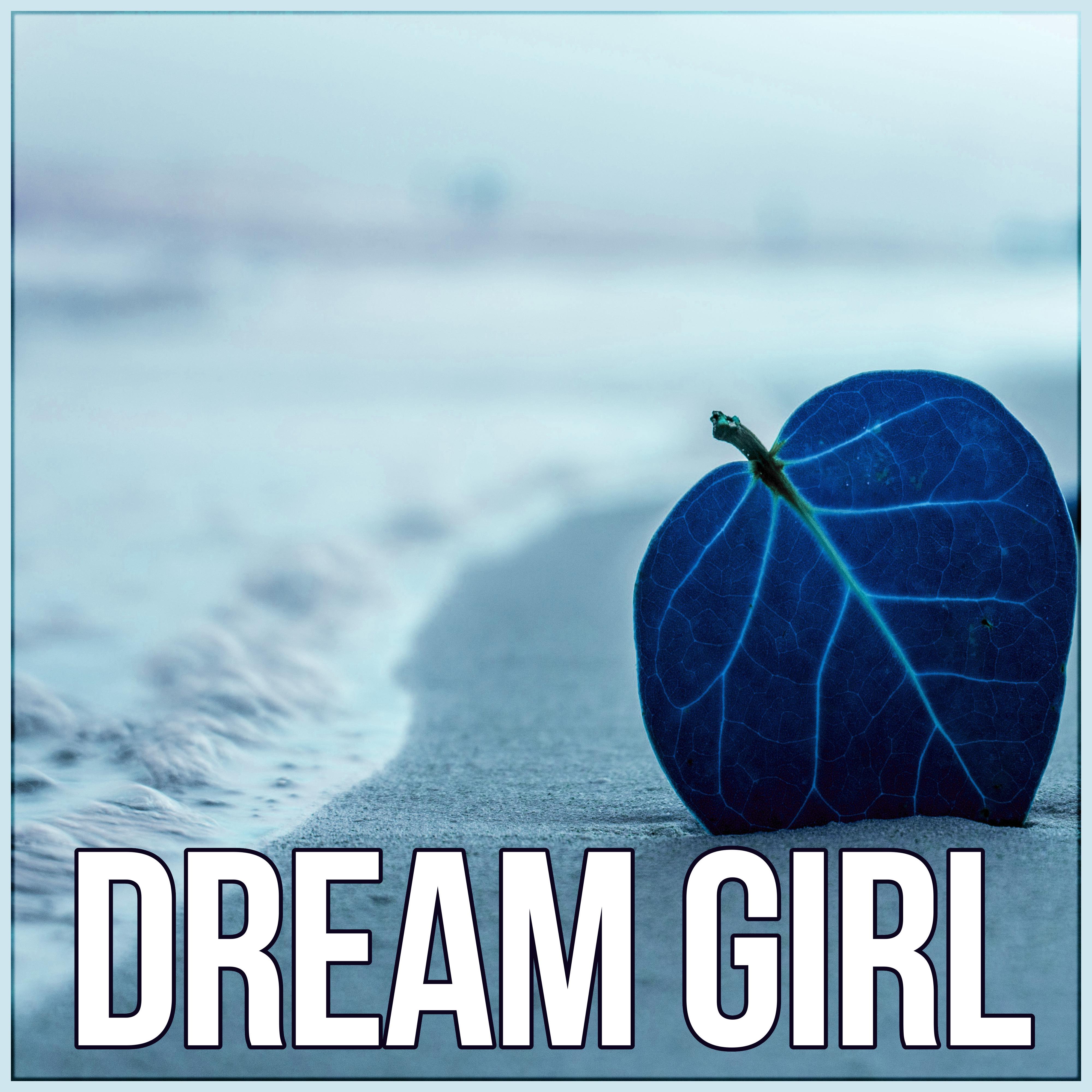 Dream Girl - Restful Sleep, Sounds of Nature, Chill Out Music, Healing Meditation, Total Relax