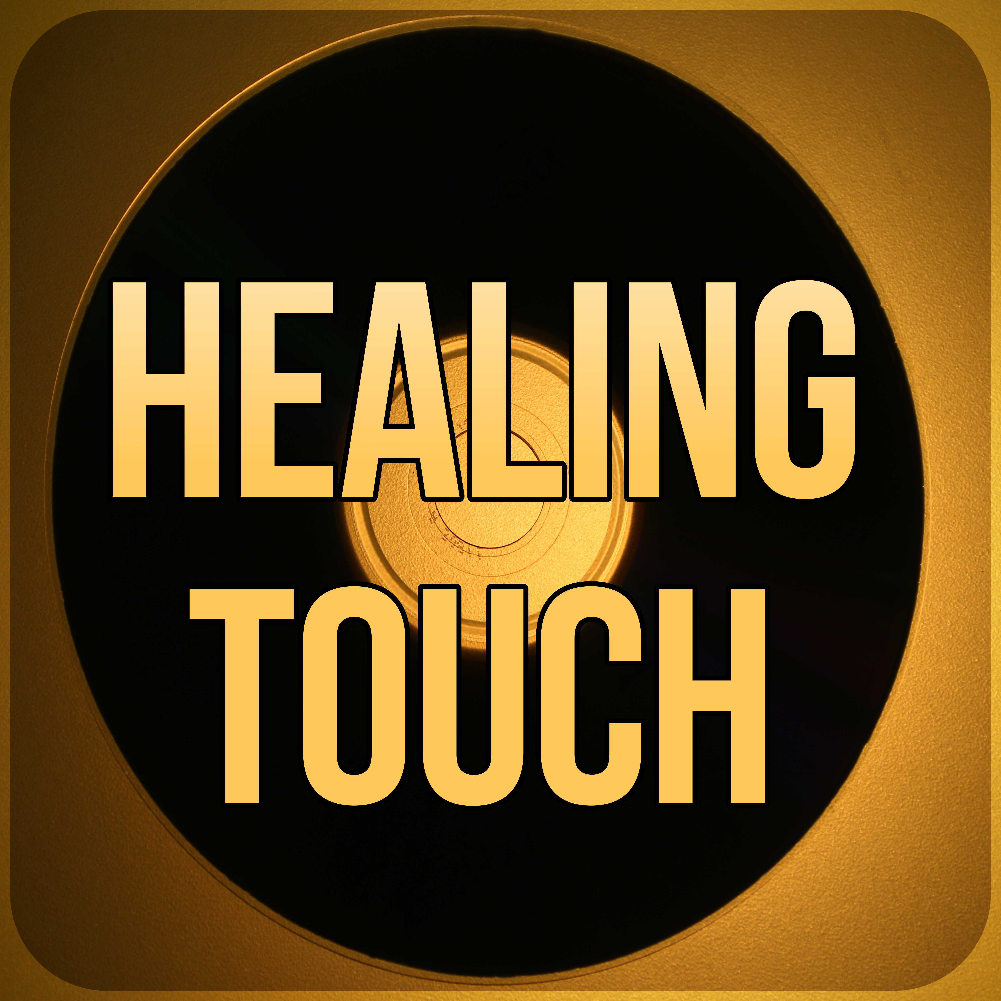 Healing Touch - Calming Music, Mindfulness Meditation, Yoga Poses, Spiritual Healing, Relaxing Music, Massage Therapy, Chill Out Music, Serenity Spa