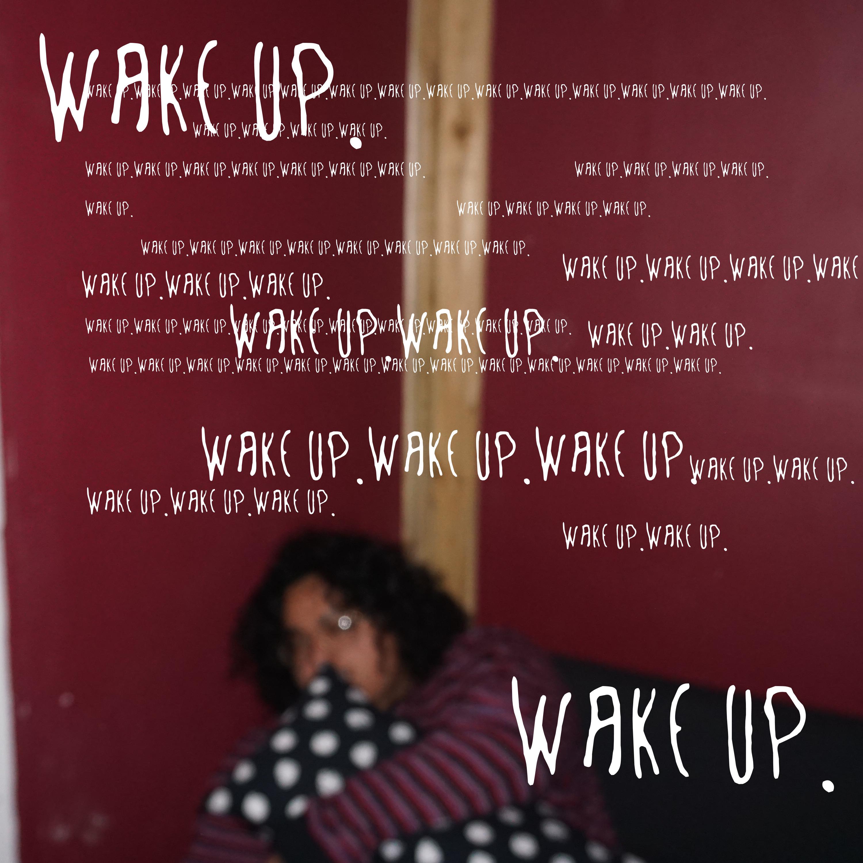 wake up