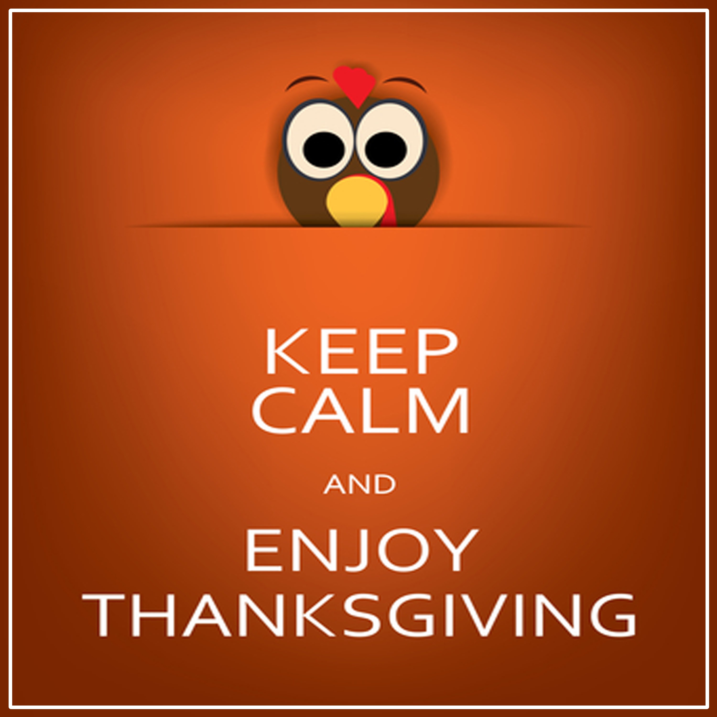 Keep Calm and Enjoy Thanksgiving