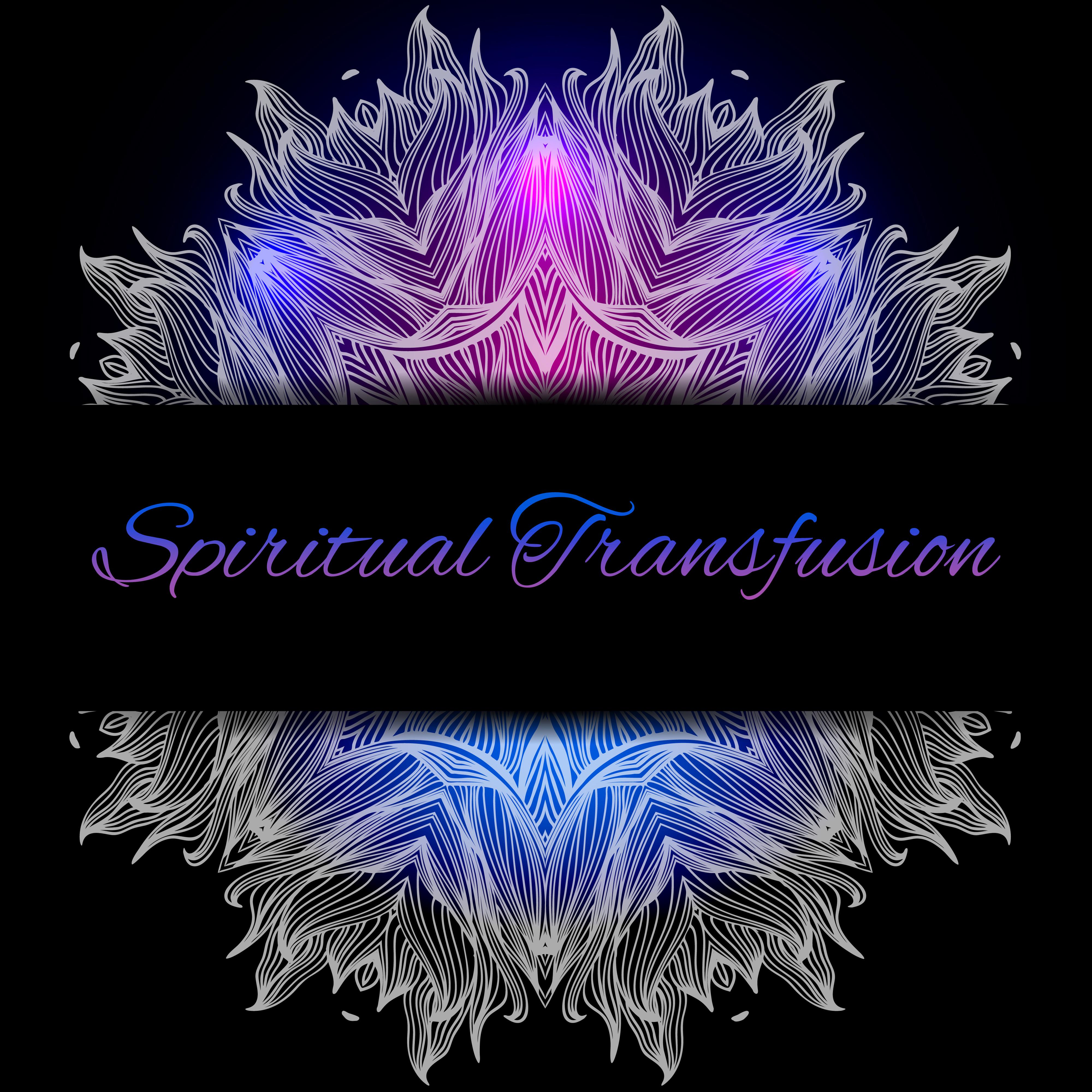 Spiritual Transfusion