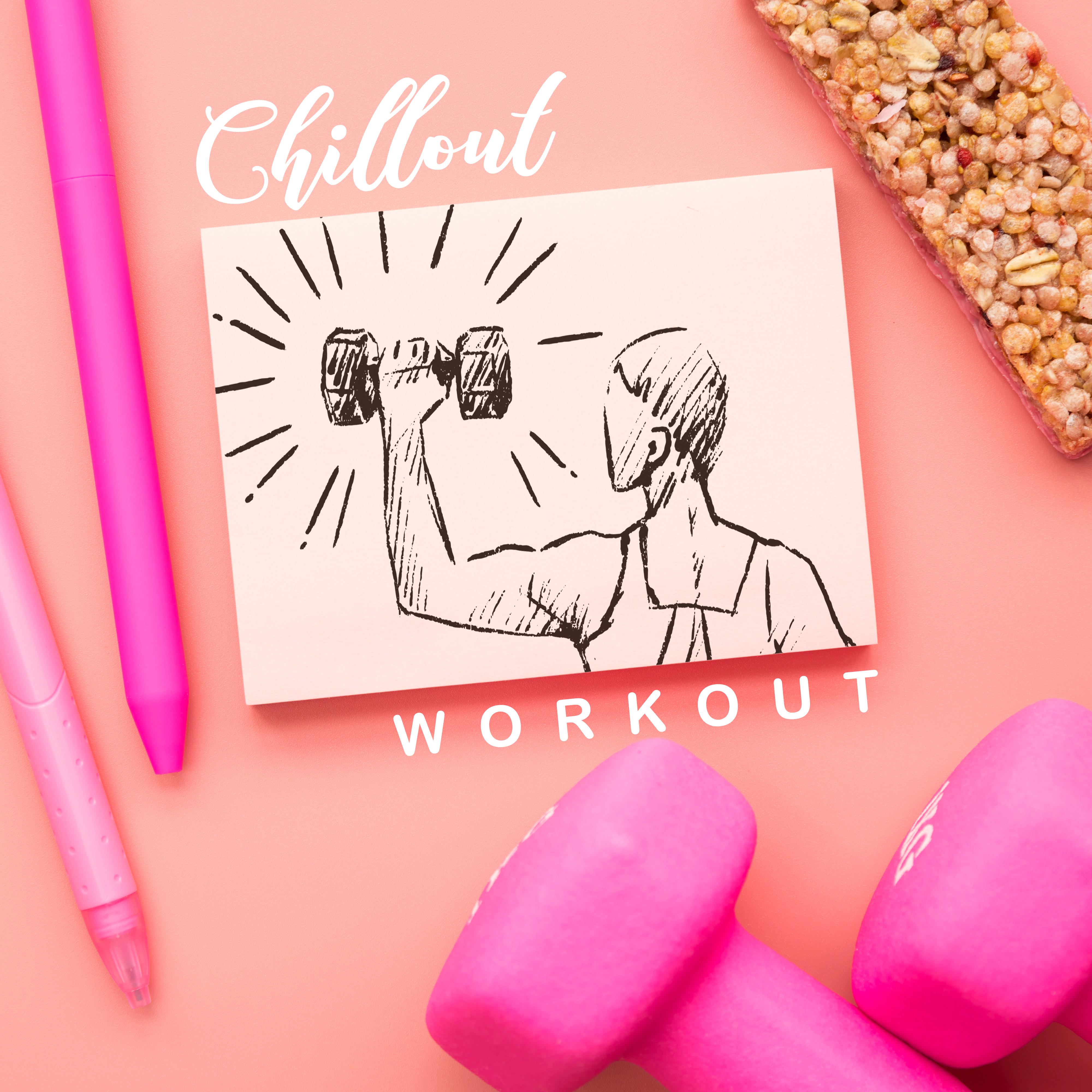 Chillout Workout