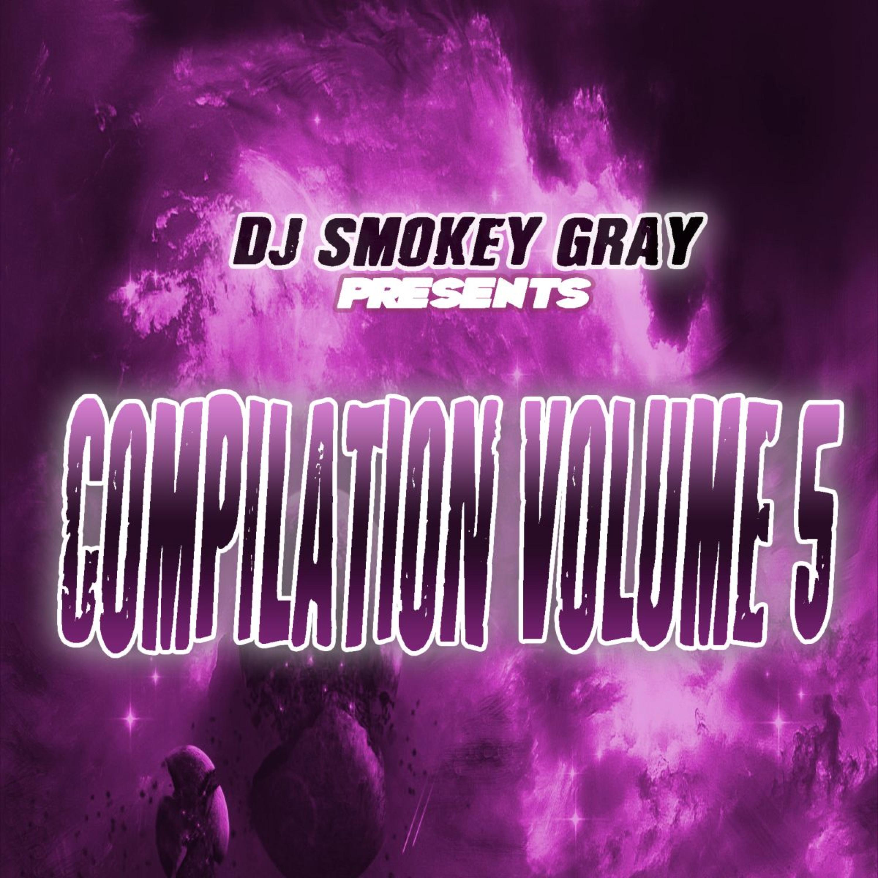 DJ Smokey Gray Presents Compilation Album Volume 5