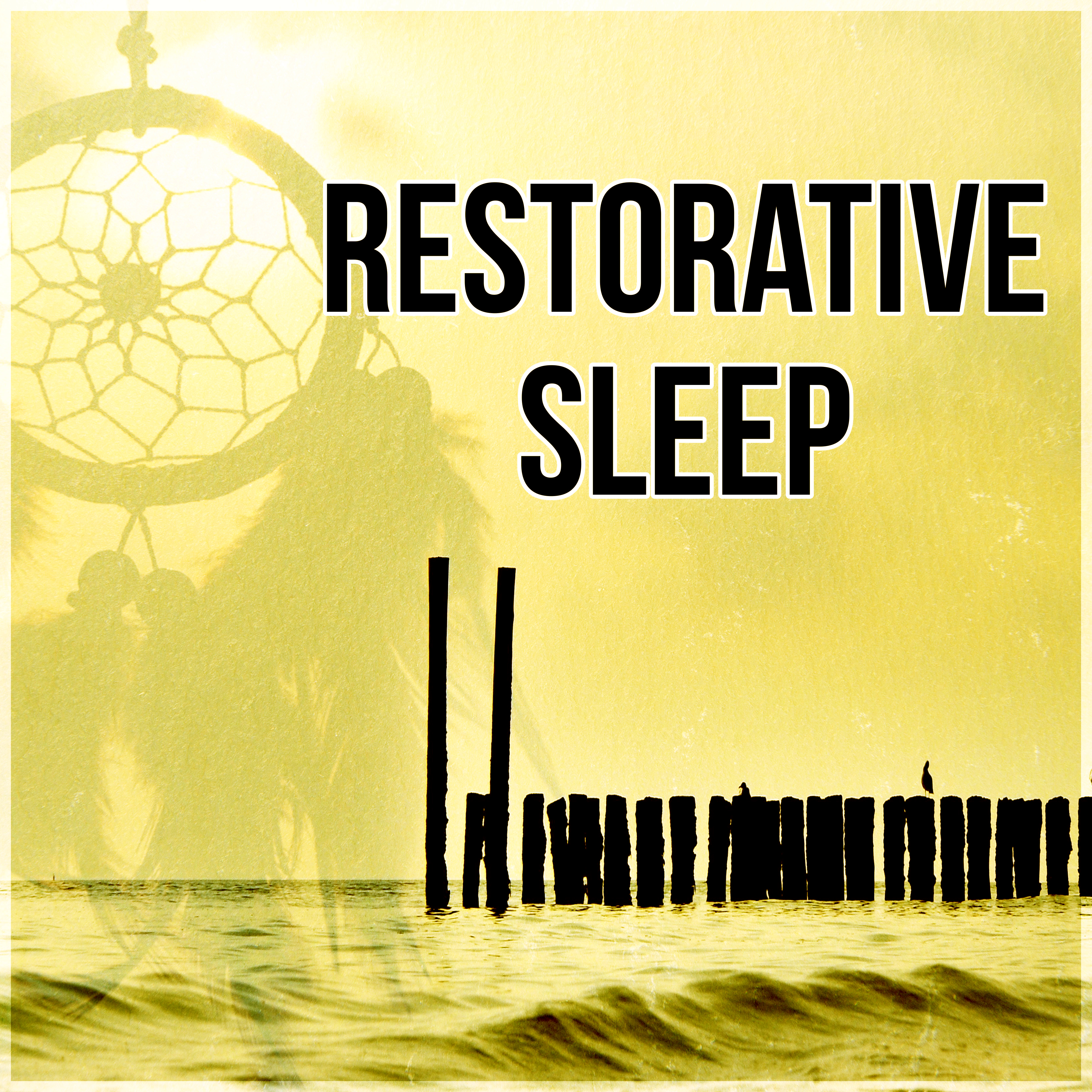 Restorative Sleep - Restful Sleep, Sounds of Nature, Chill Out Music, Healing Meditation, Total Relax