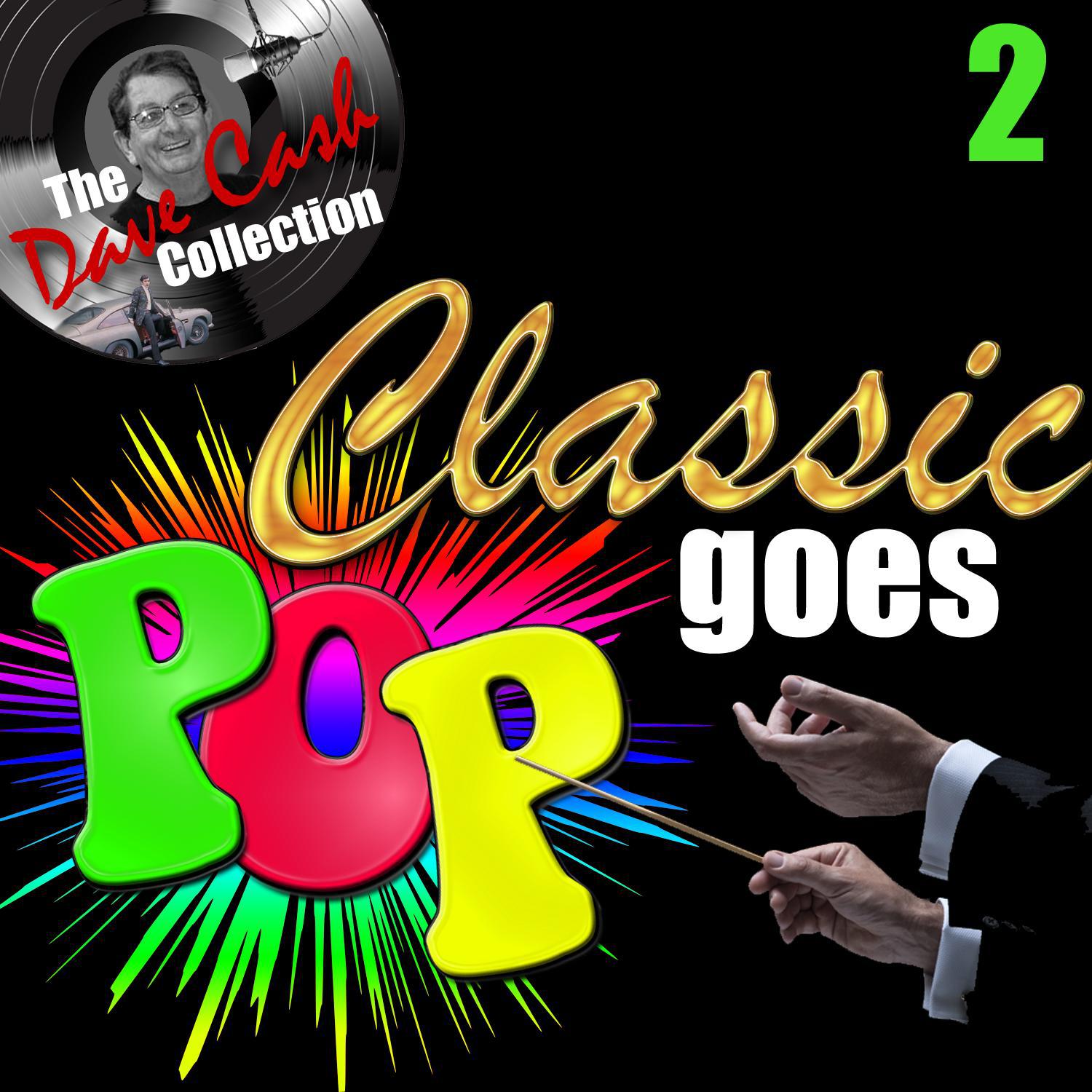 Classic Goes Pop, Vol. 2 (The Dave Cash Collection)