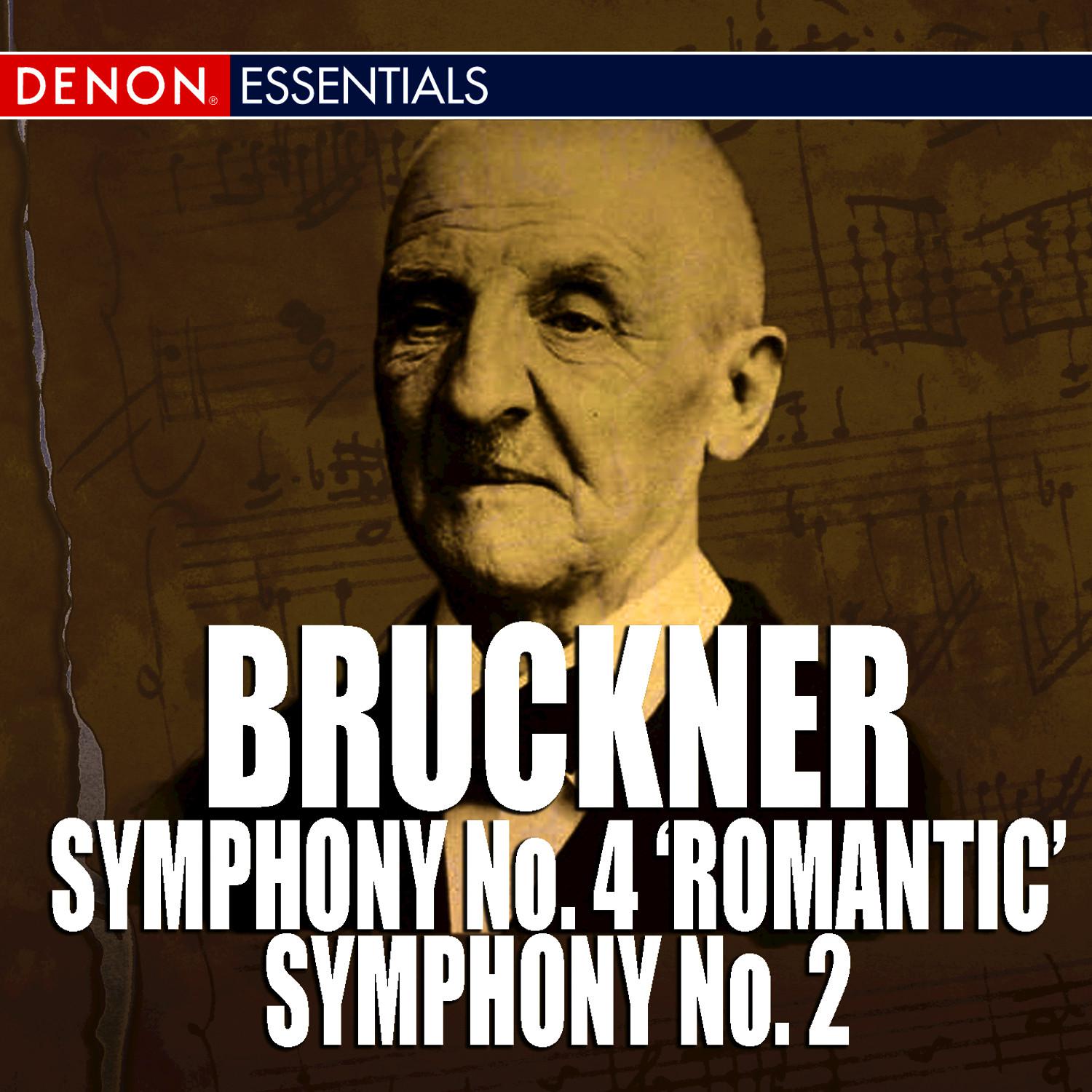 Bruckner: Symphony No. 4 'Romantic' - Symphony No. 2