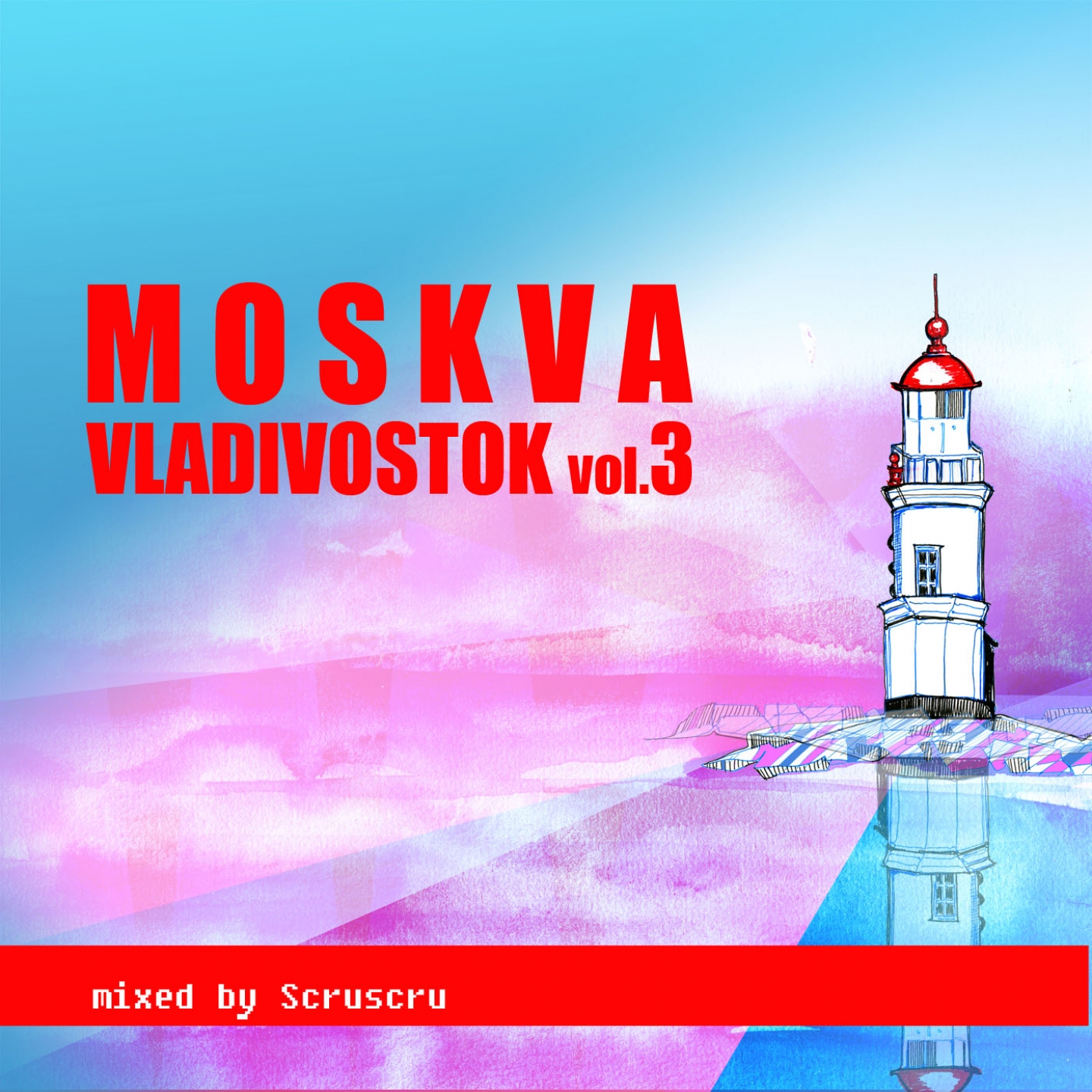 Moskva-Vladivostok, Vol. 3 (Mixed by Scruscru)