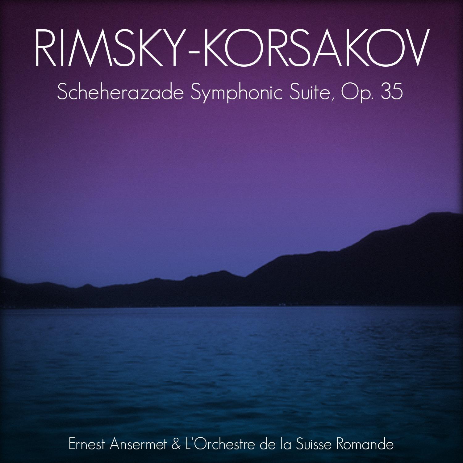 Rimsky-Korsakov: Scheherazade Symphonic Suite, Op. 35