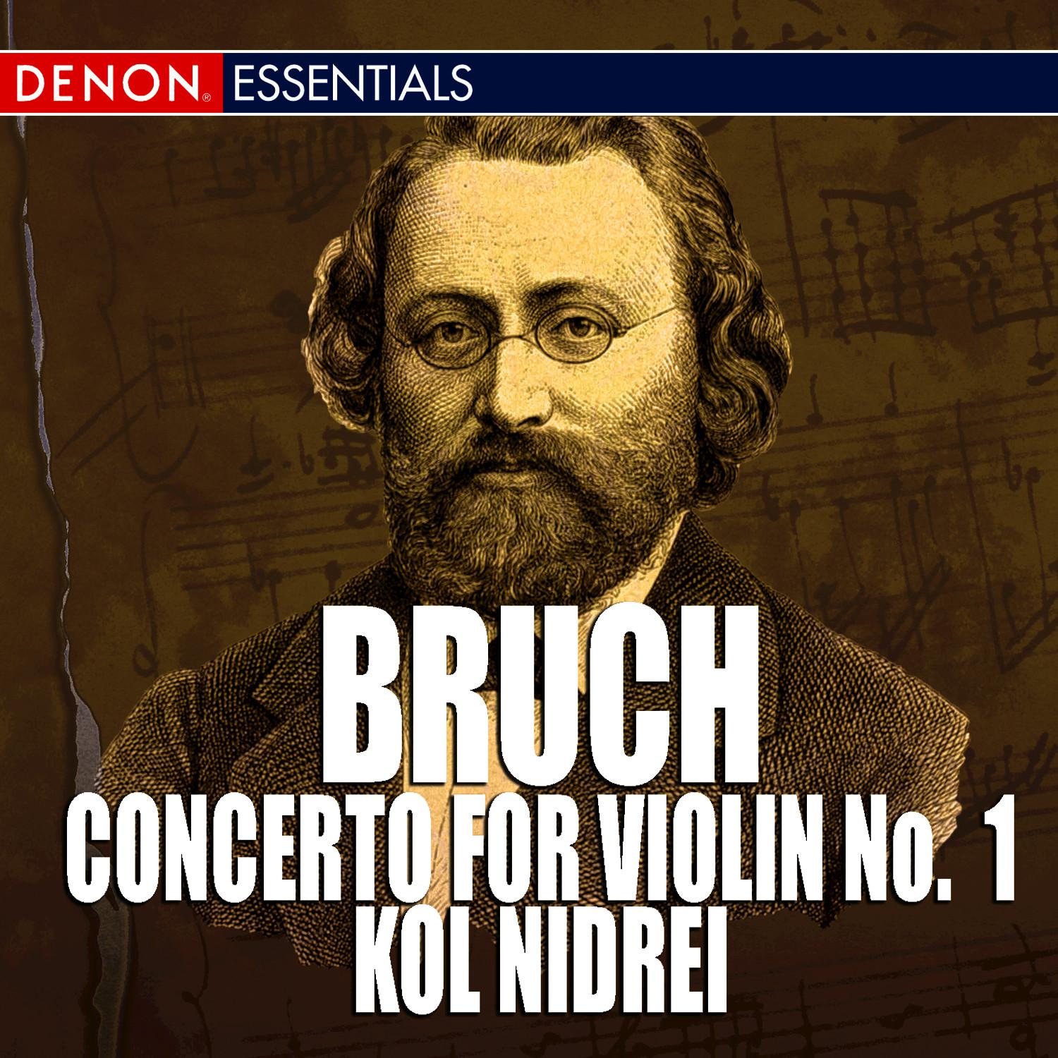 Bruch: Concerto for Violin No. 1 - Kol Nidrei