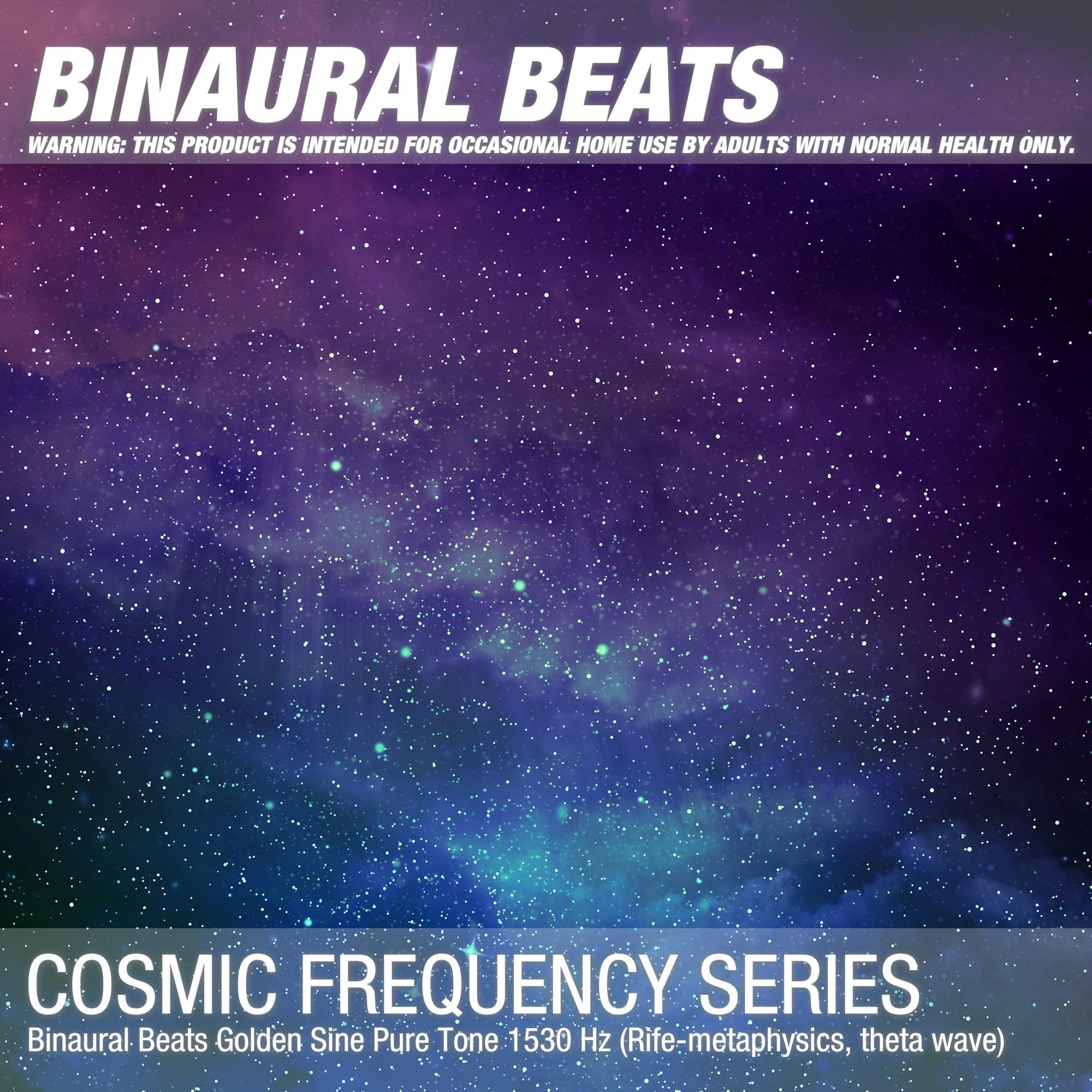 Binaural Beats Golden Sine Pure Tone 1530 Hz (Rife-metaphysics, theta wave)
