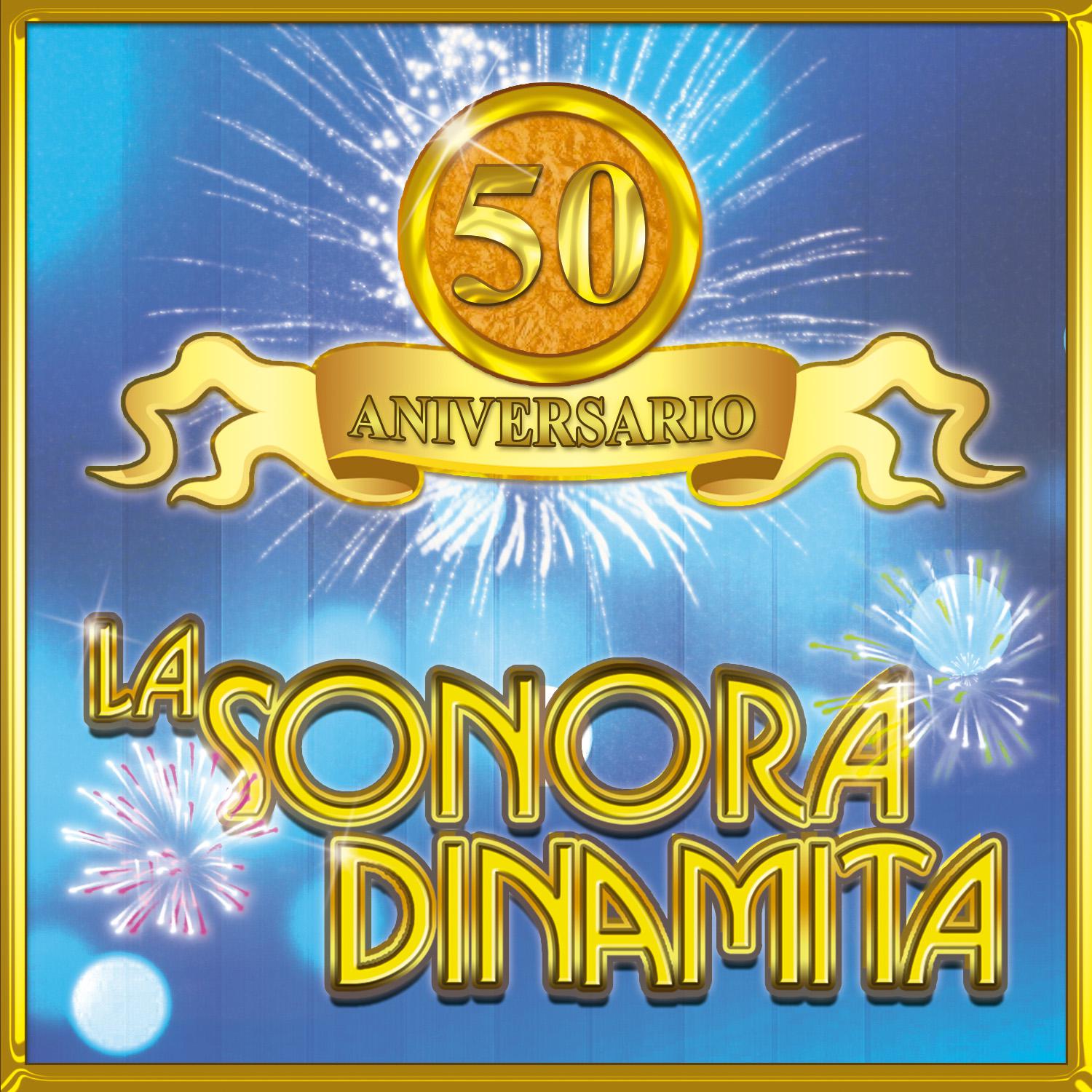 50 Aniversario la Sonora Dinamita