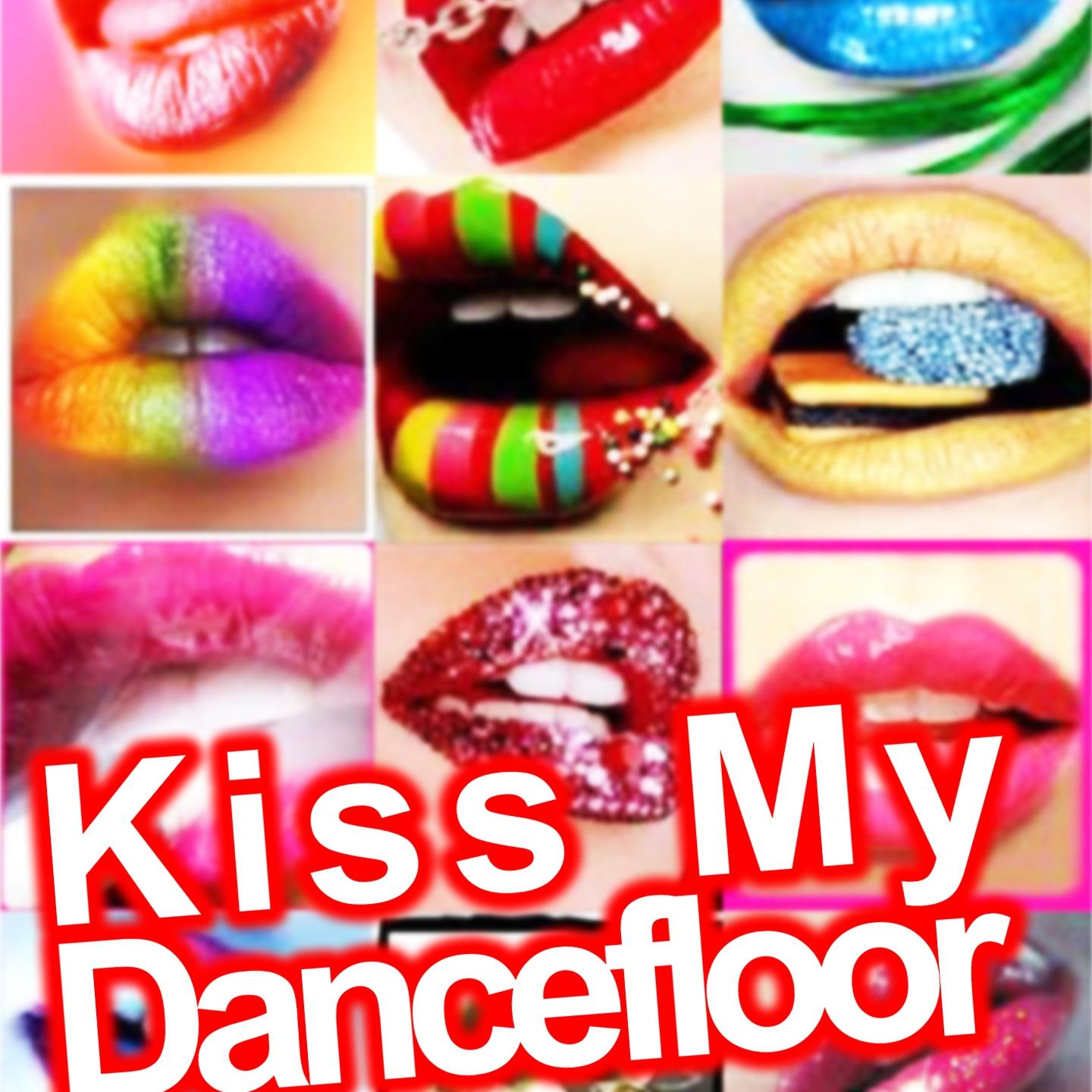 Kiss my dancefloor