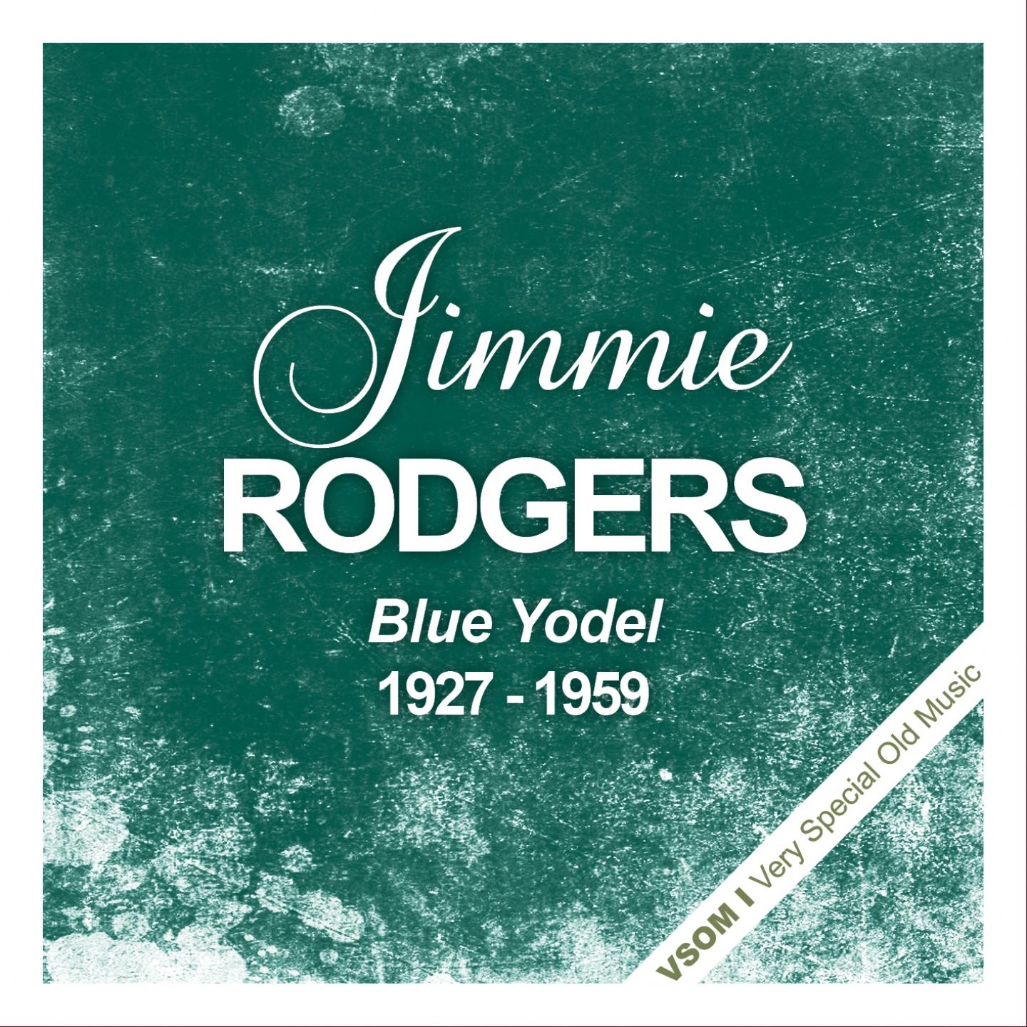 Jimmie Rodger's Last Blue Yodel (Remastered)