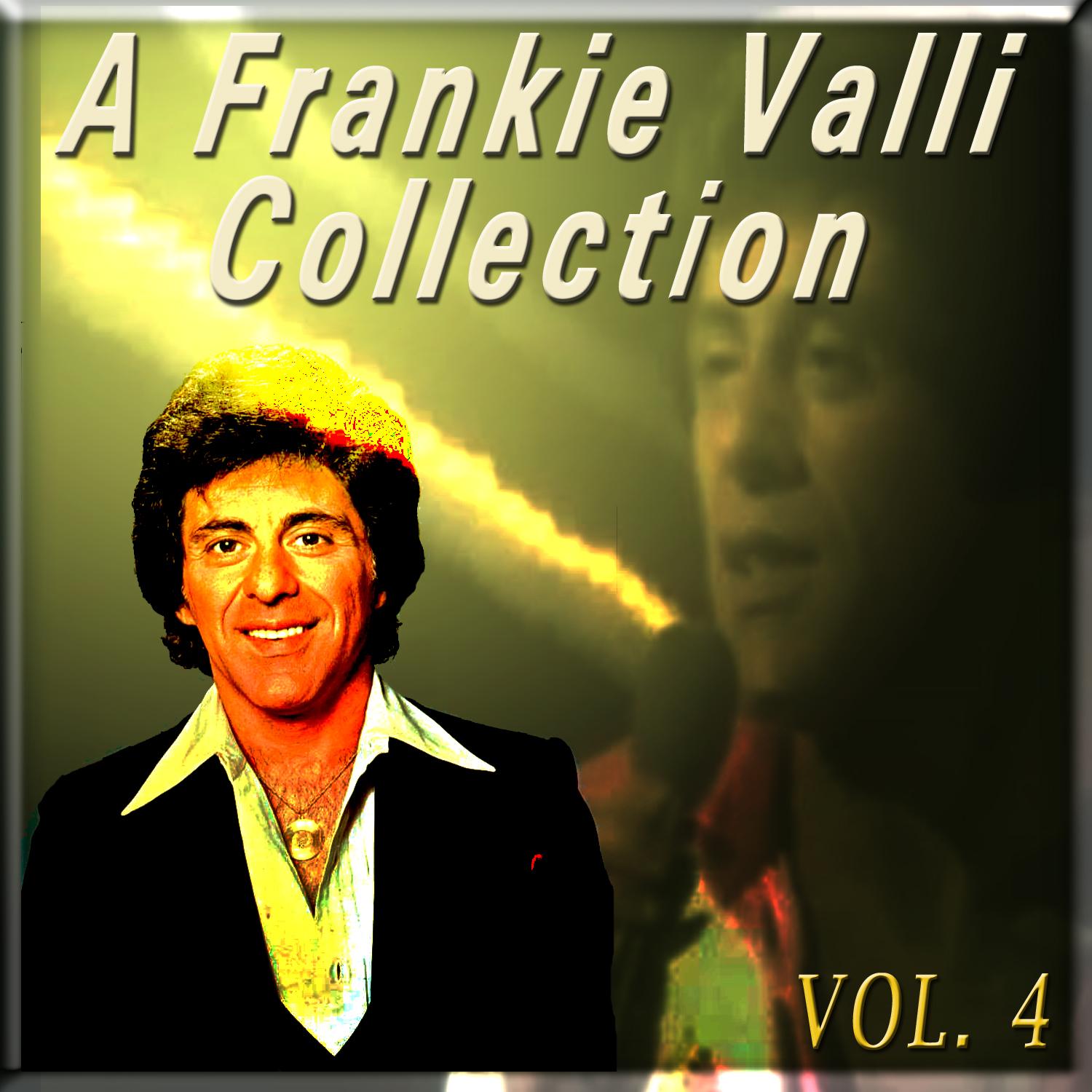 A Frankie Valli Collection, Vol. 4