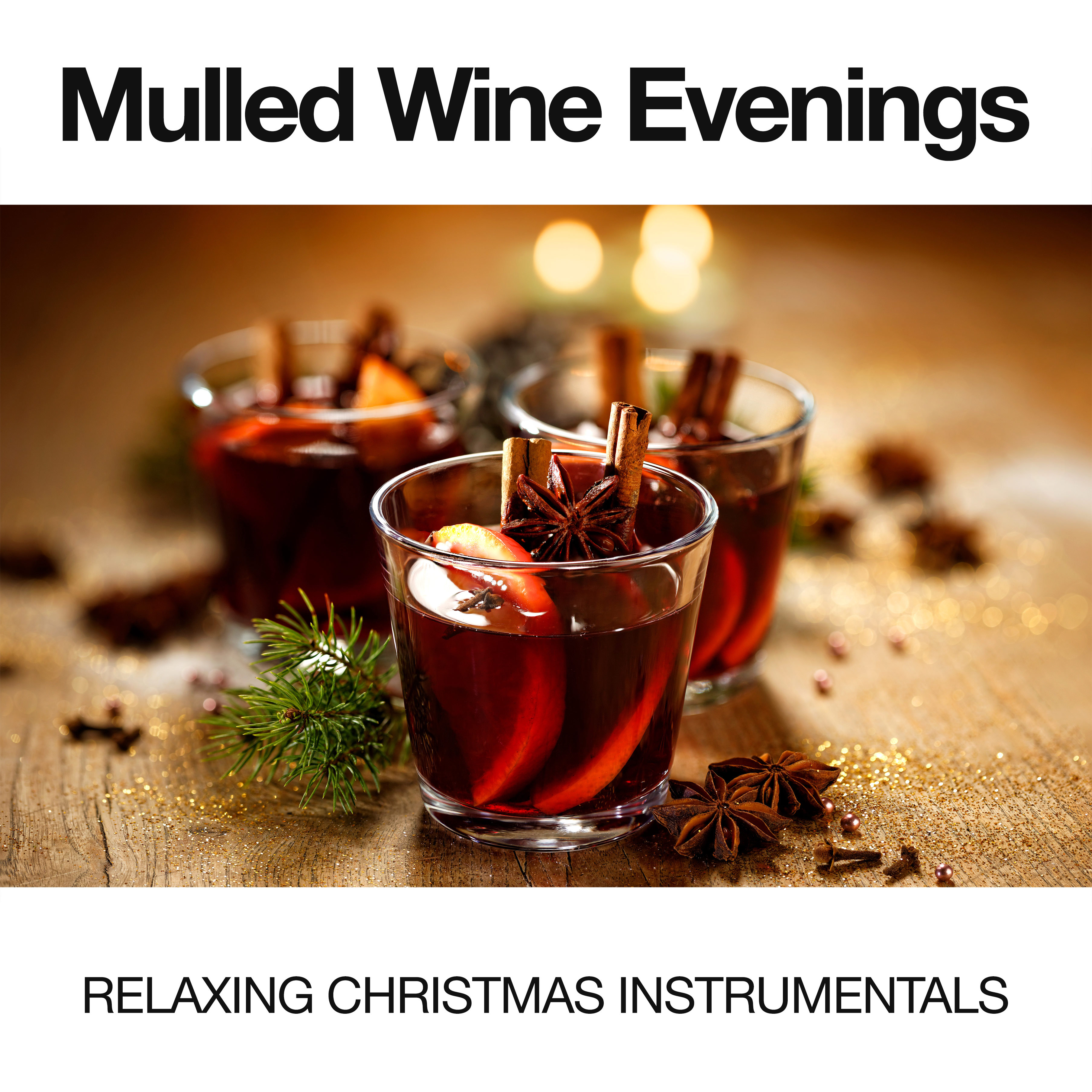 Mulled Wine Evenings: Relaxing Christmas Instrumentals