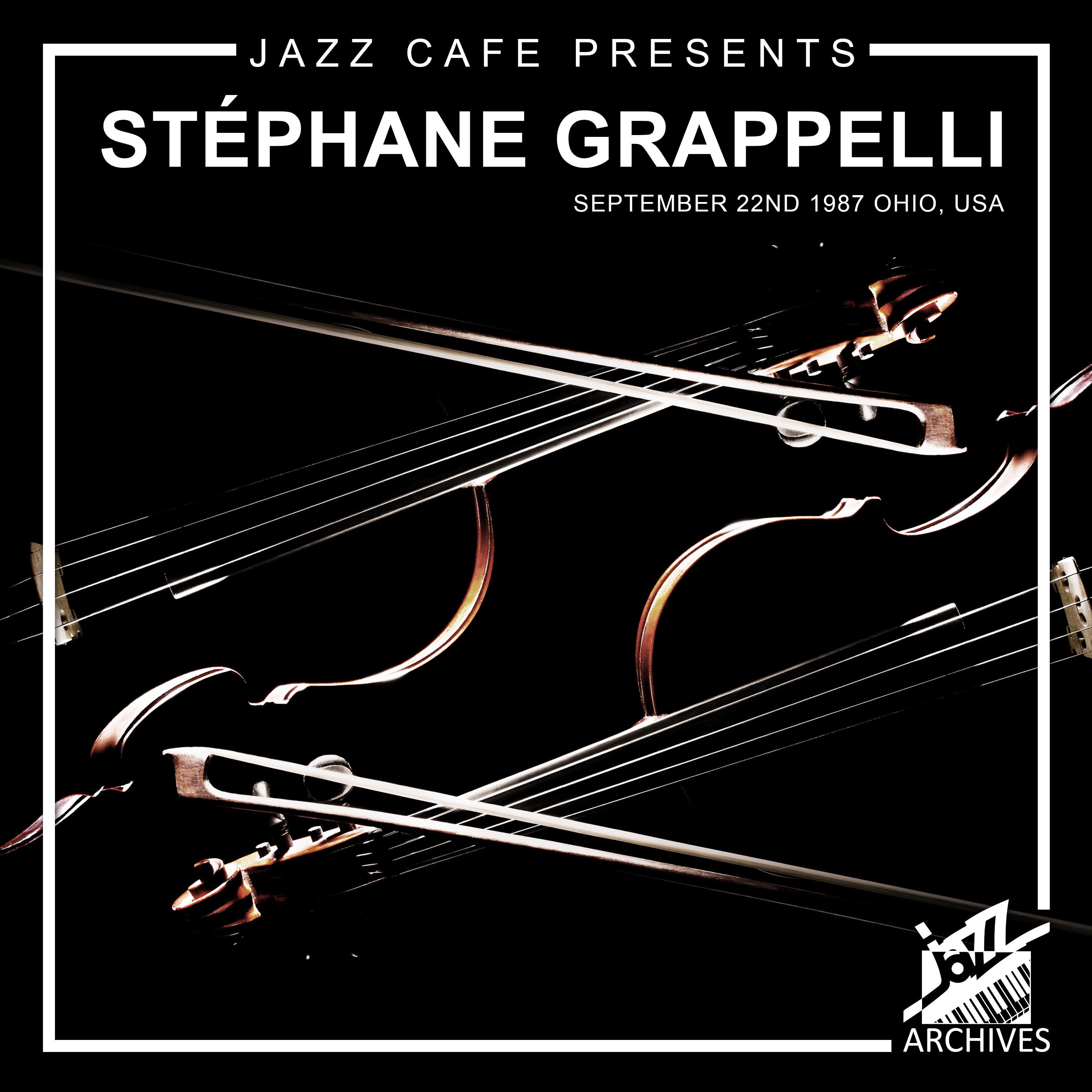 Jazz Cafe Presents: Ste phane Grappelli Recorded September 22nd, 1987, Ohio, USA