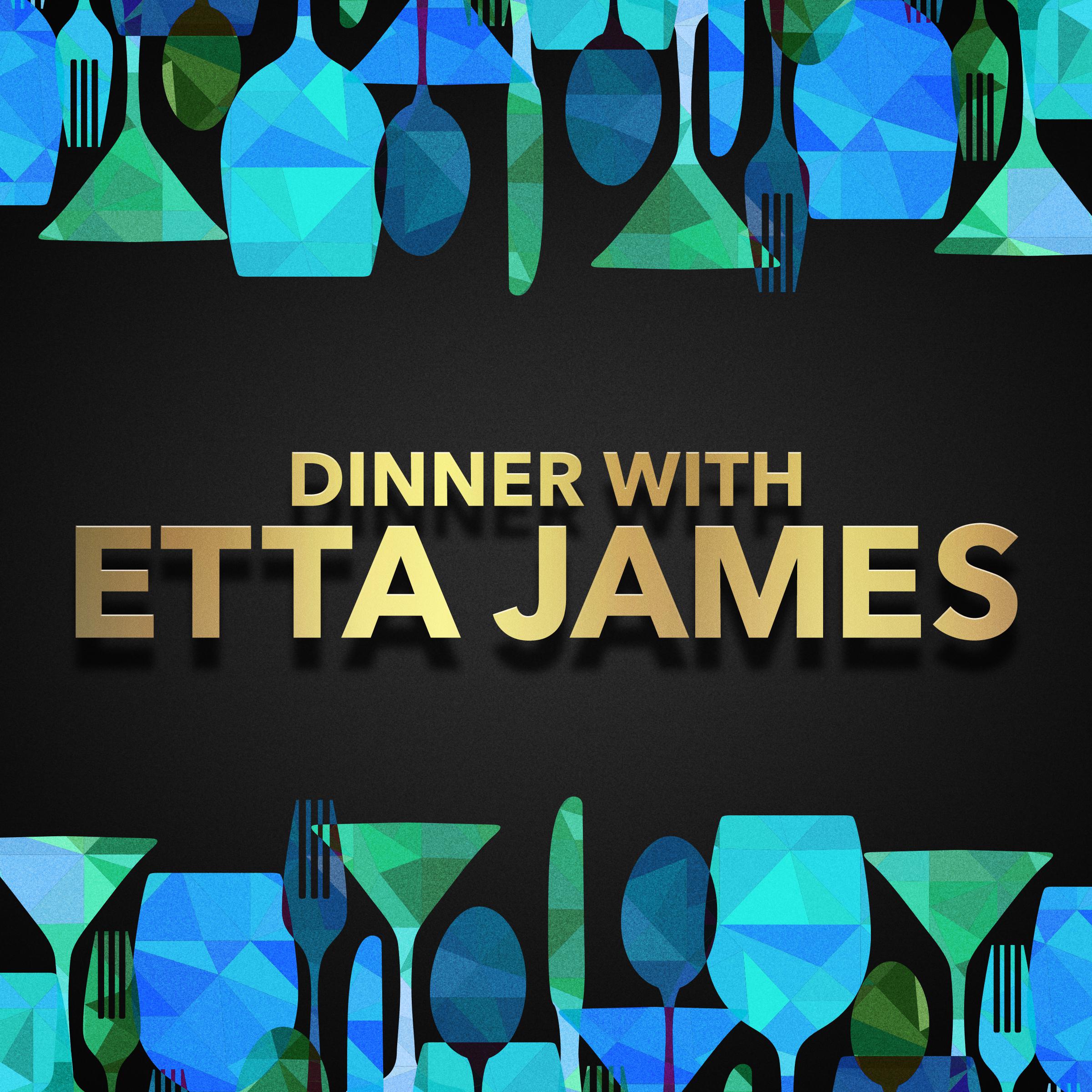 Dinner with Etta James