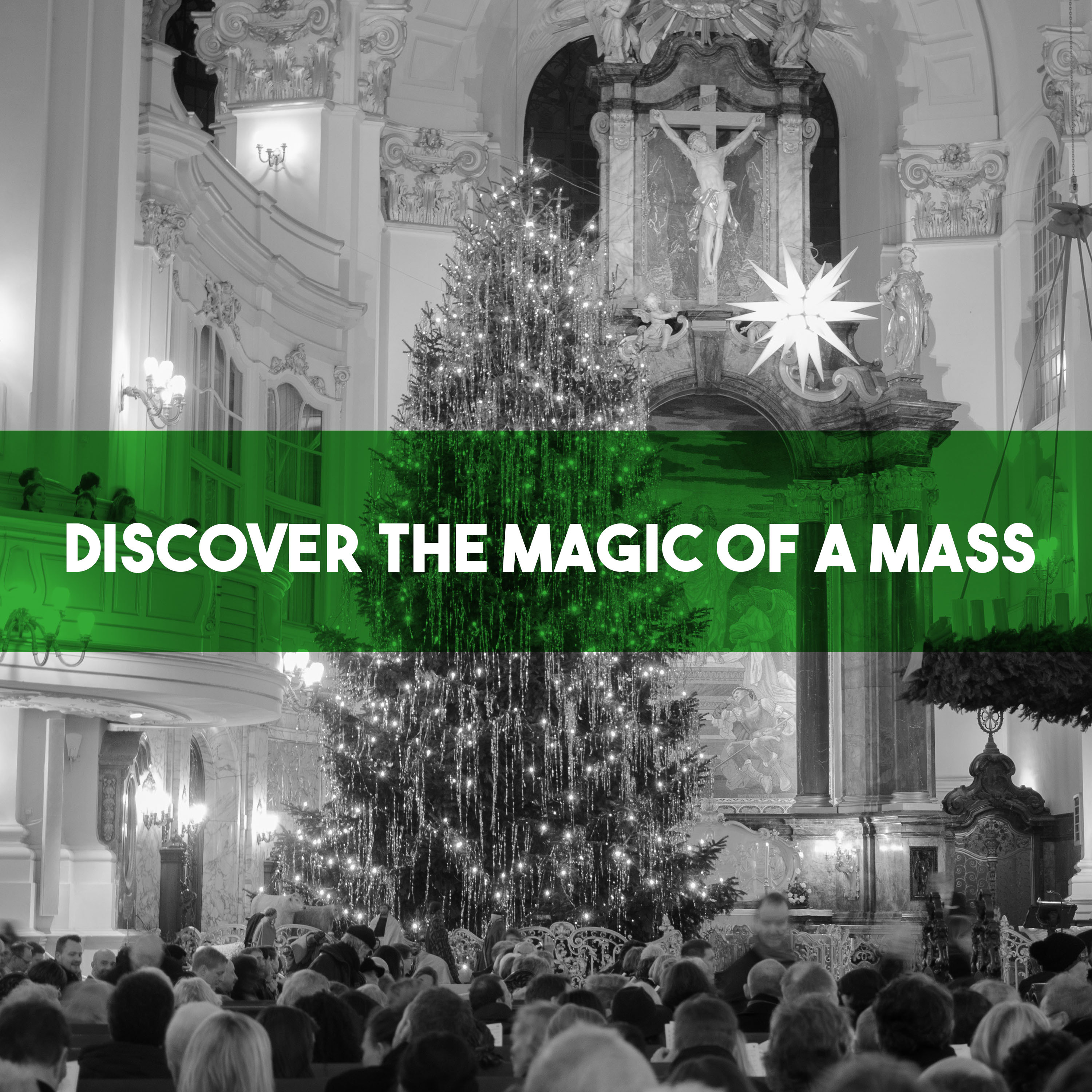 Discover the Magic of a Mass