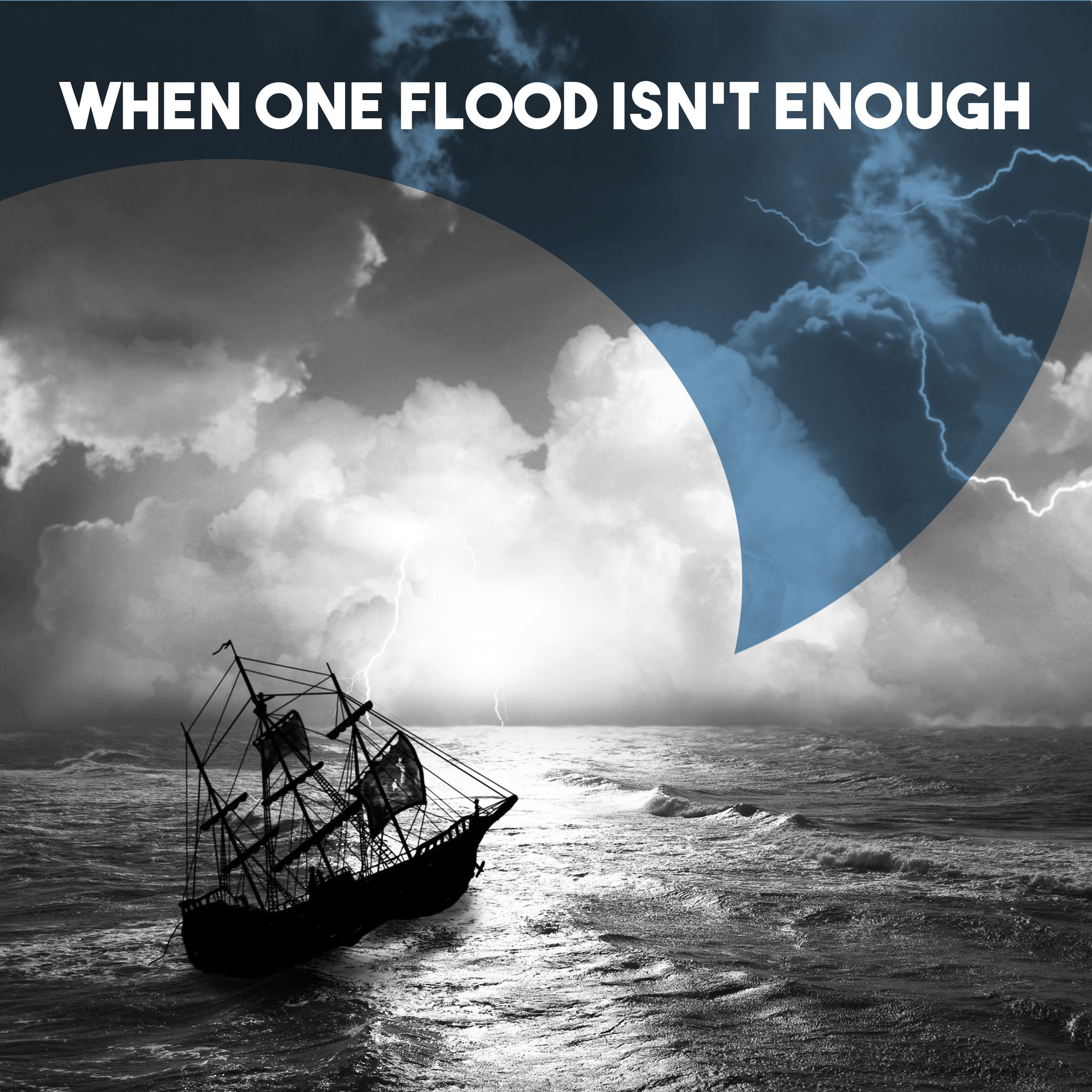 When one Flood isn't Enough