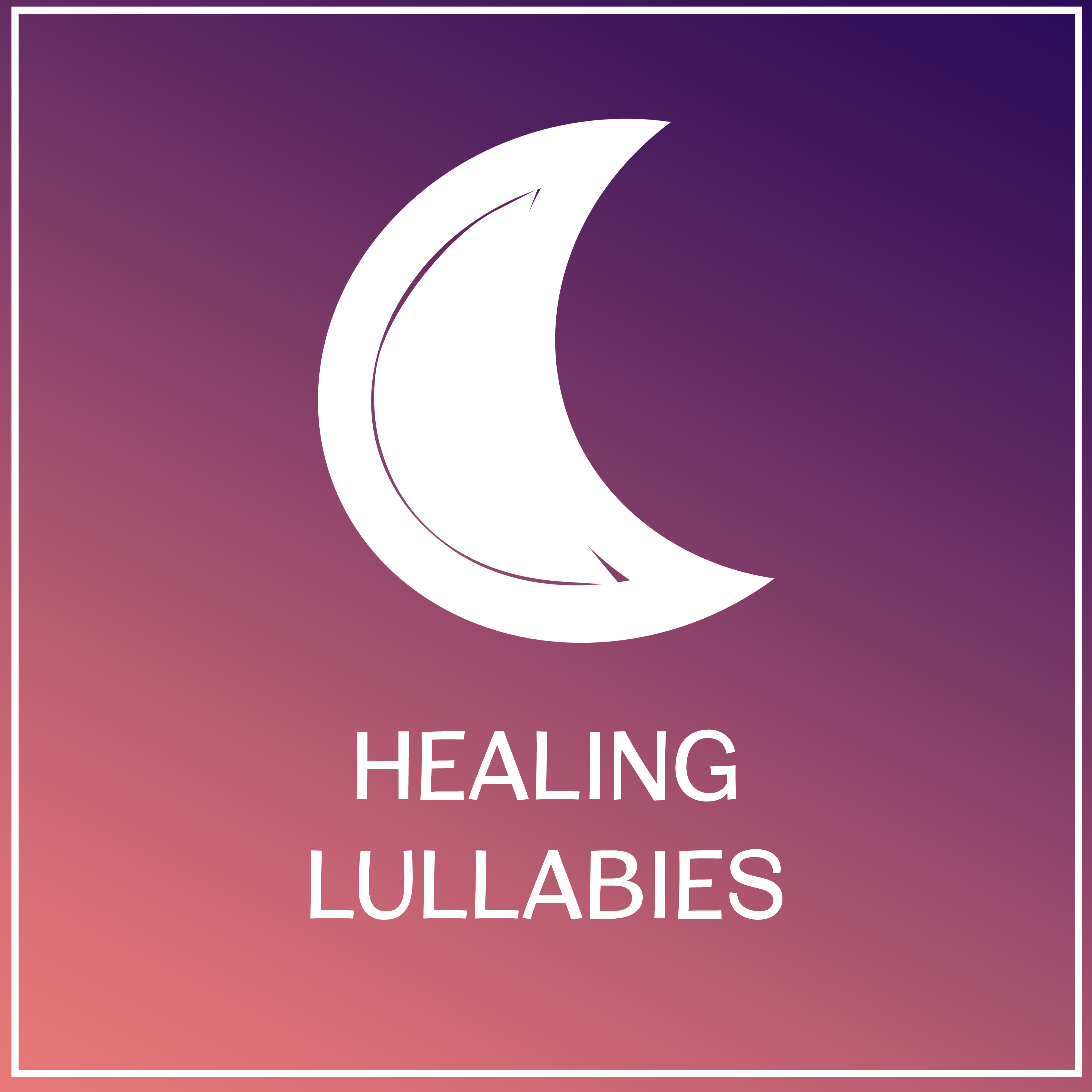Healing Lullabies  Relaxing Therapy for Sleep, Soft Music to Bed, Pure Mind, Relaxation Songs, Calm Down