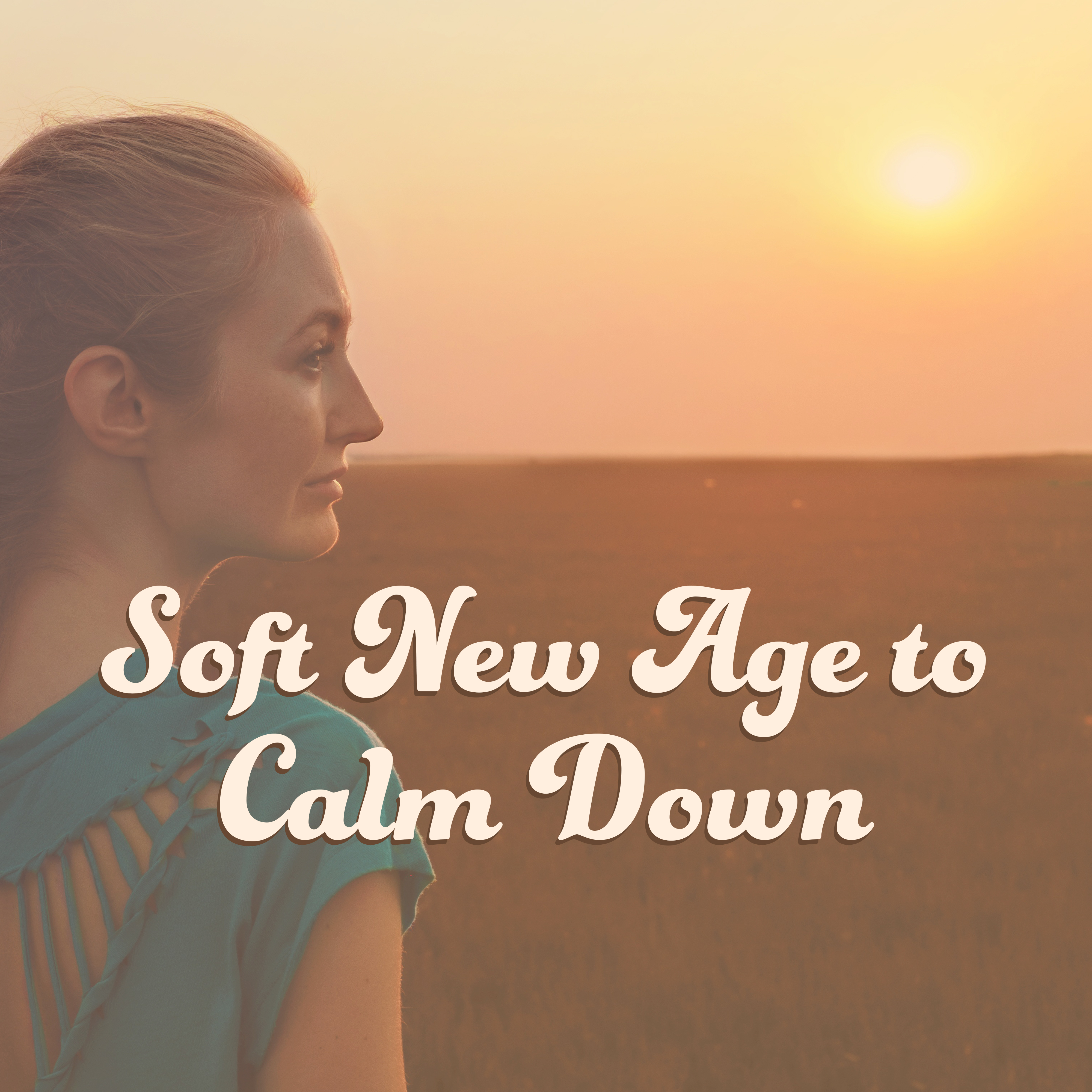 Soft New Age to Calm Down  Relaxing Music to Mind Peace, Inner Calmness, Spirit Free, No More Stress