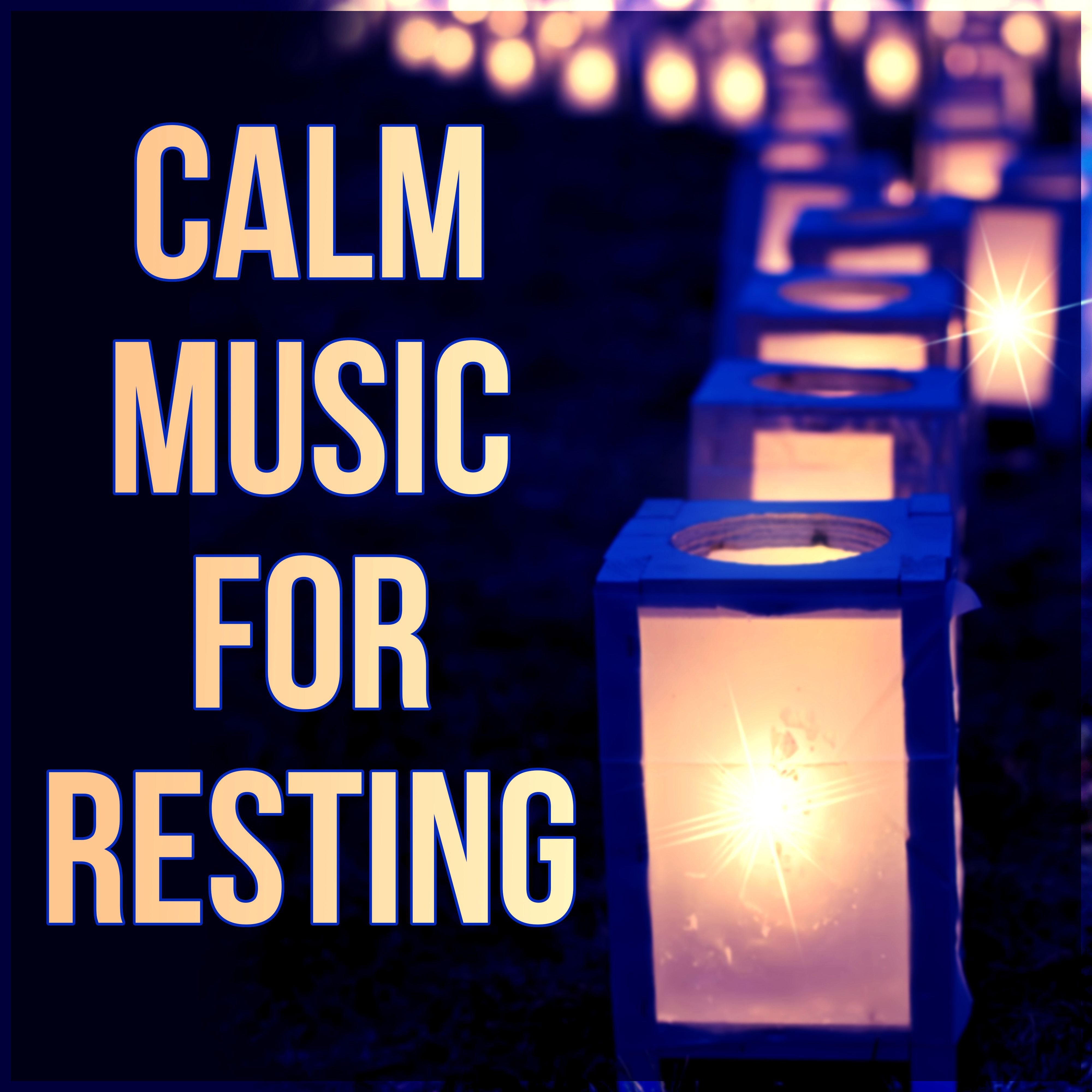 Calm Music For Resting - Calming Piano and Instrumental Background Music, Sleep All Night, Restful Sleep, Music Lullabies