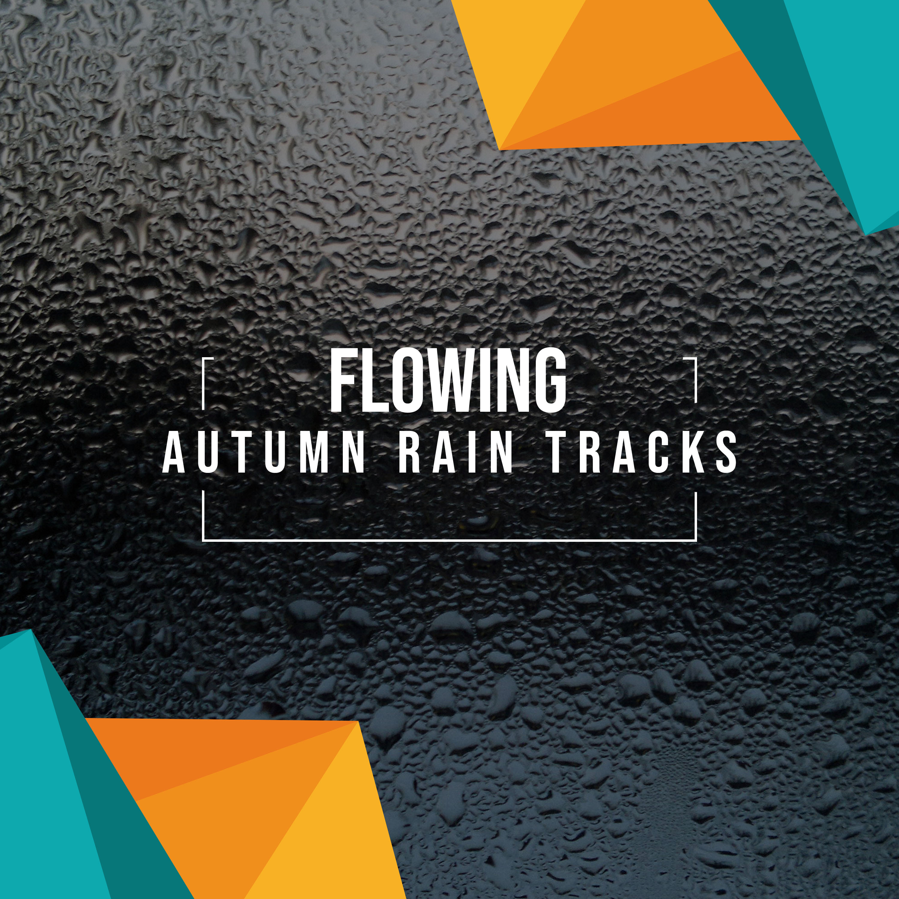 #19 Flowing Autumn Rain Tracks for Zen Meditation & Relaxation