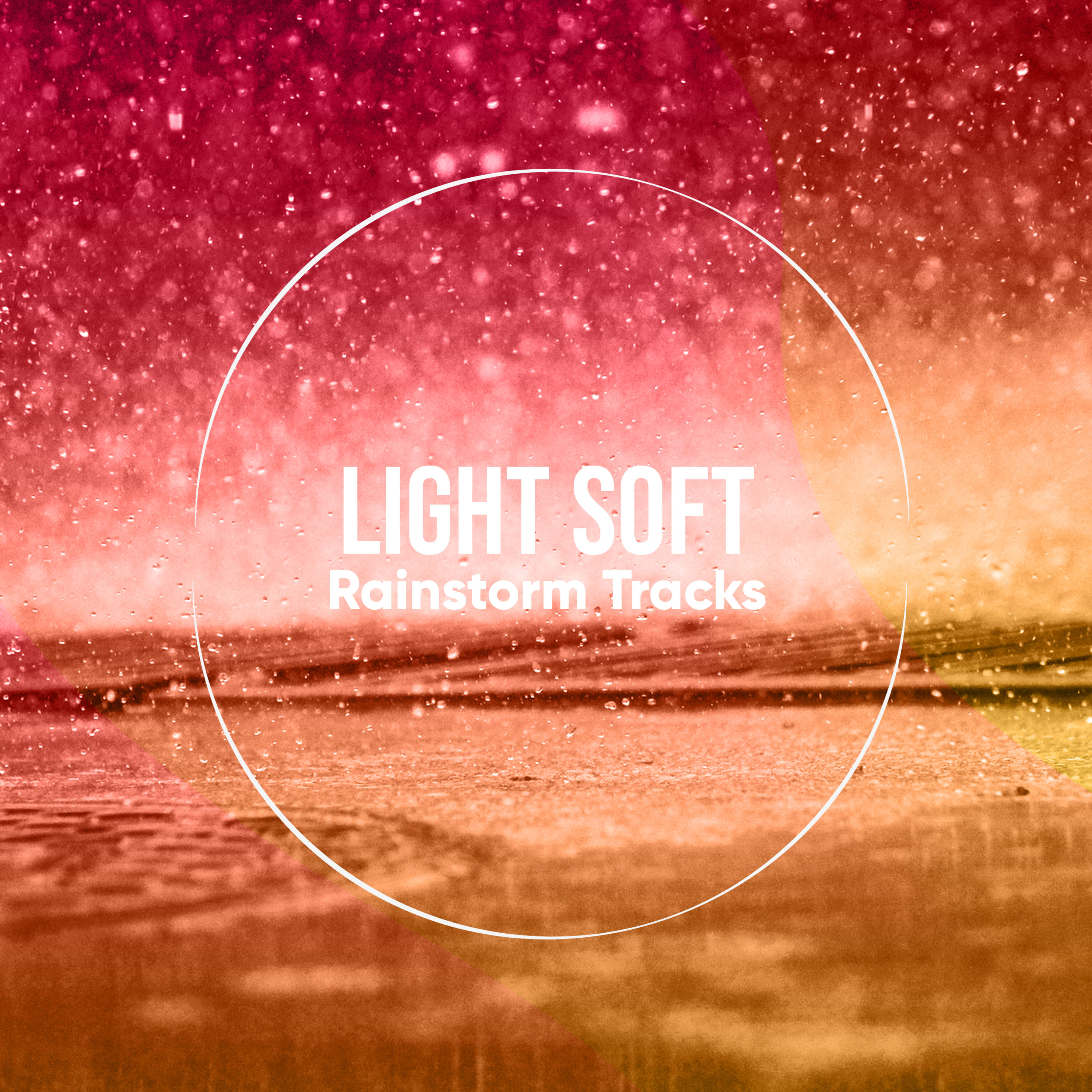 #18 Light Soft Rainstorm Tracks