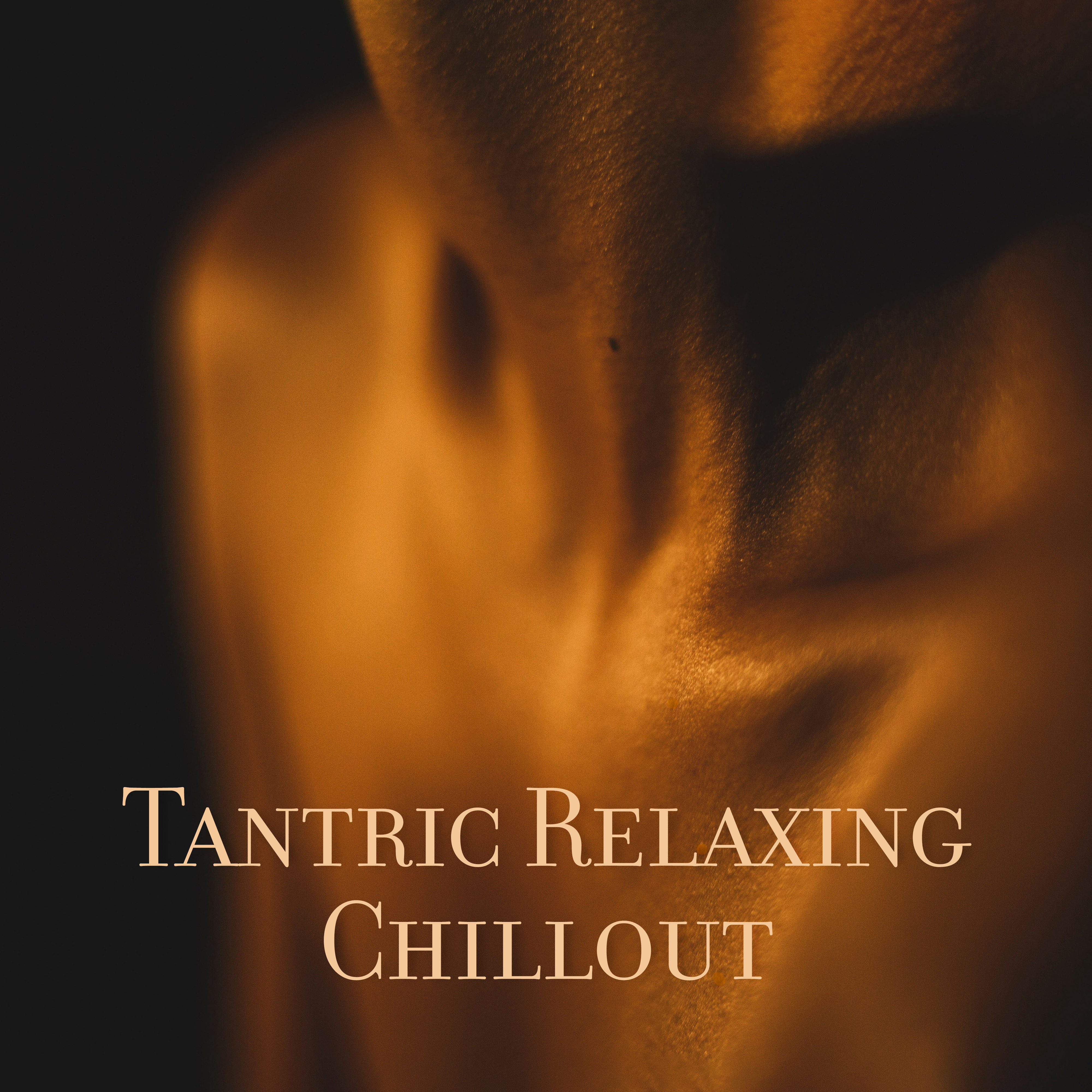 Tantric Relaxing Chillout