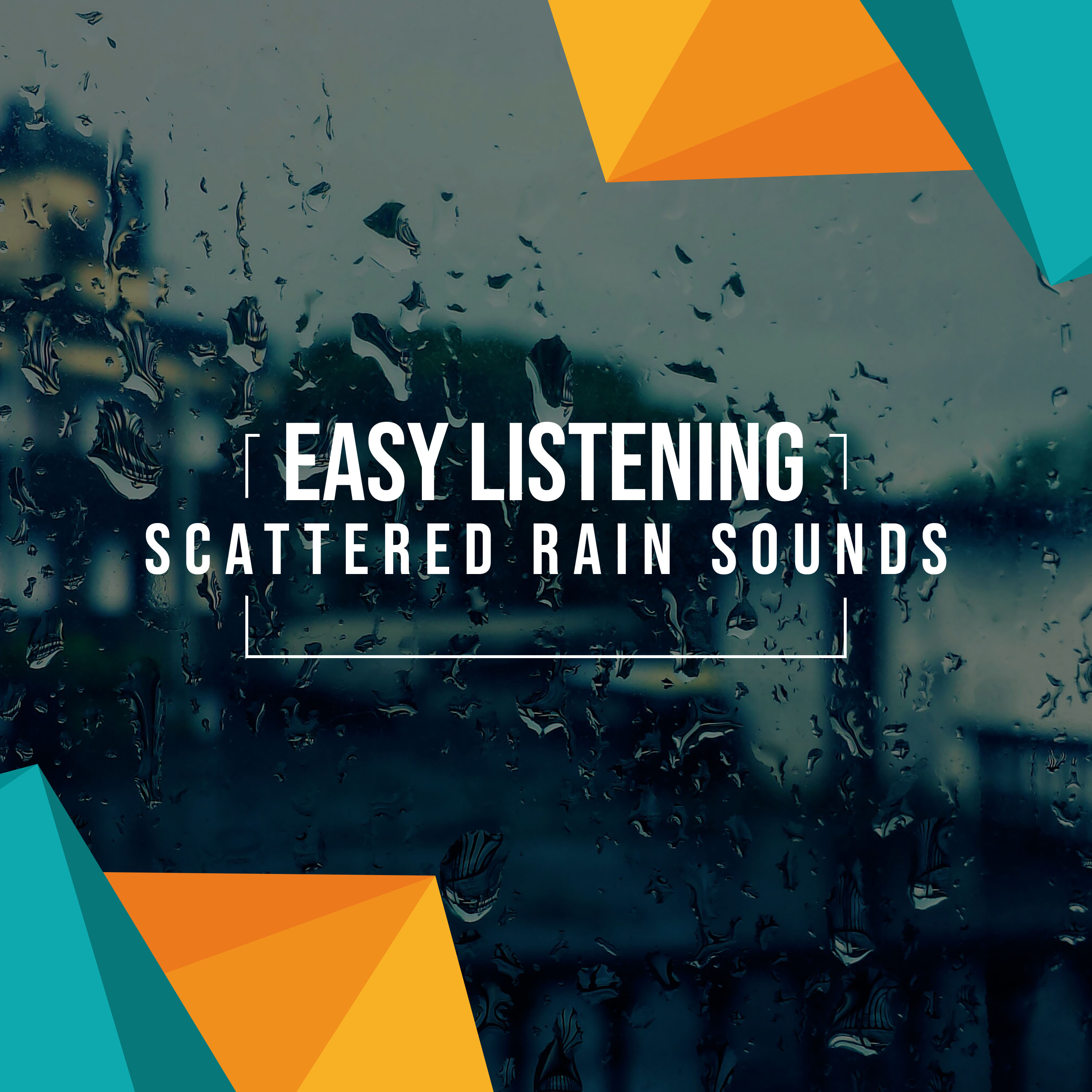 #18 Easy Listening Scattered Rain Sounds