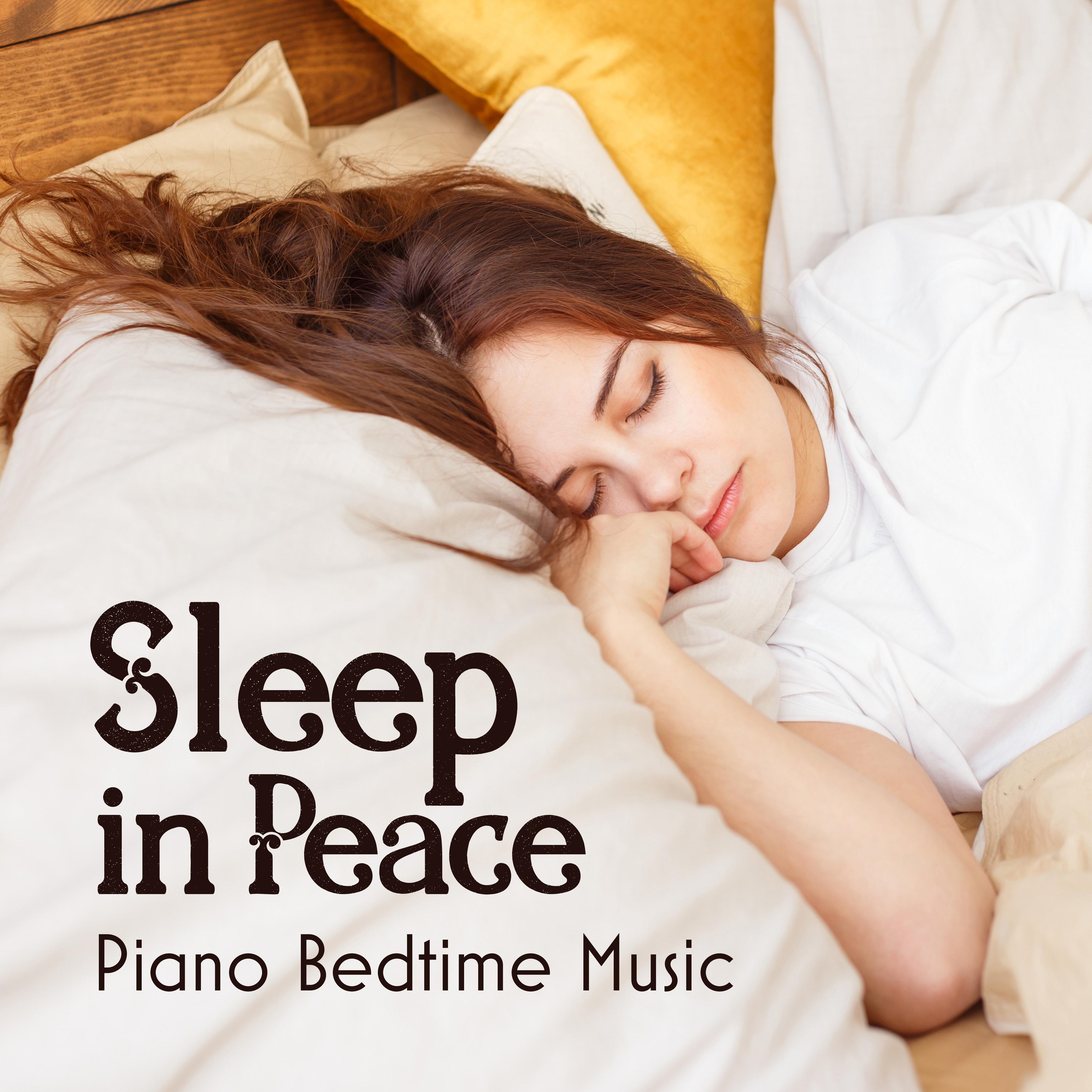 Sleep in Peace: Piano Bedtime Music