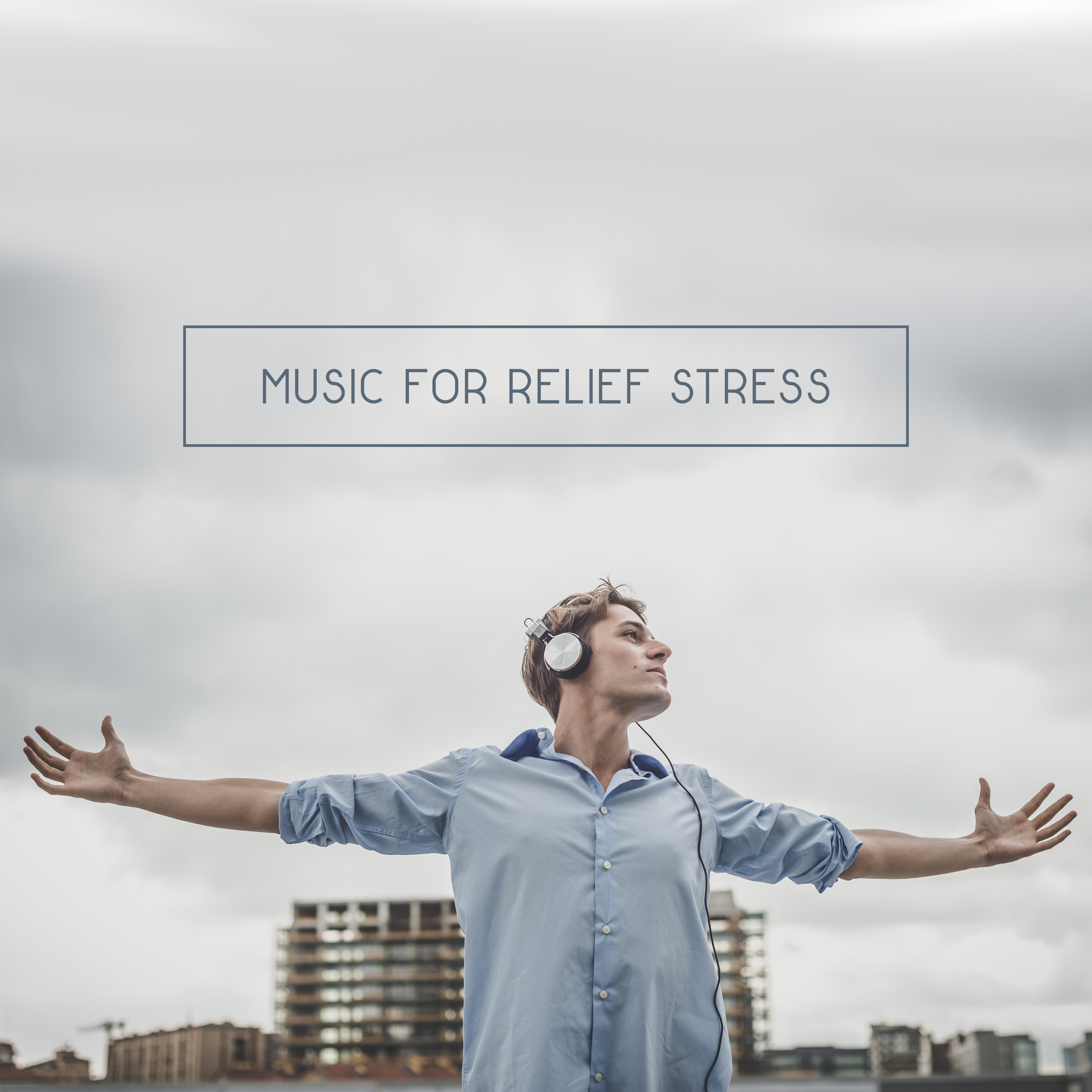 Music for Relief Stress