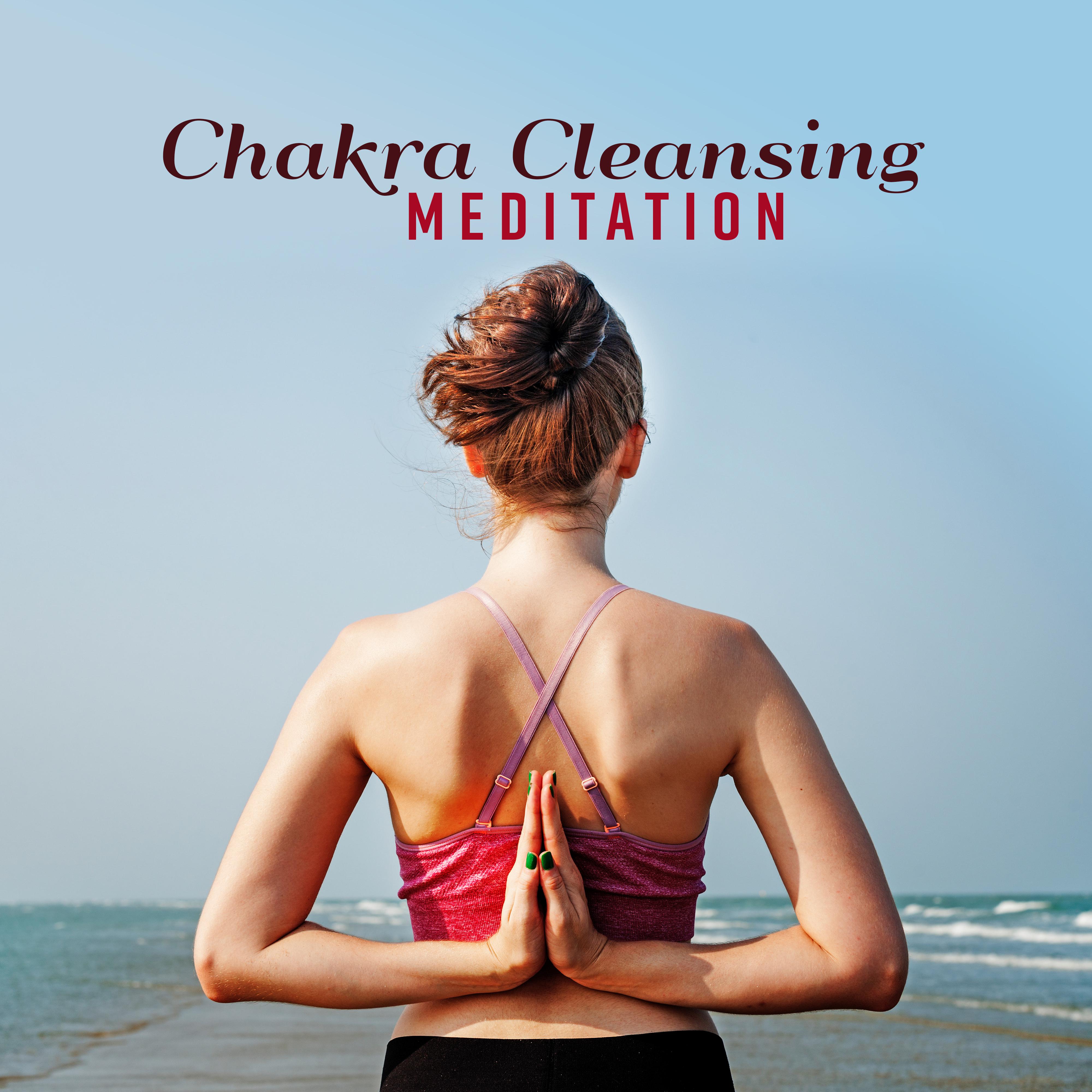 Chakra Cleansing Meditation