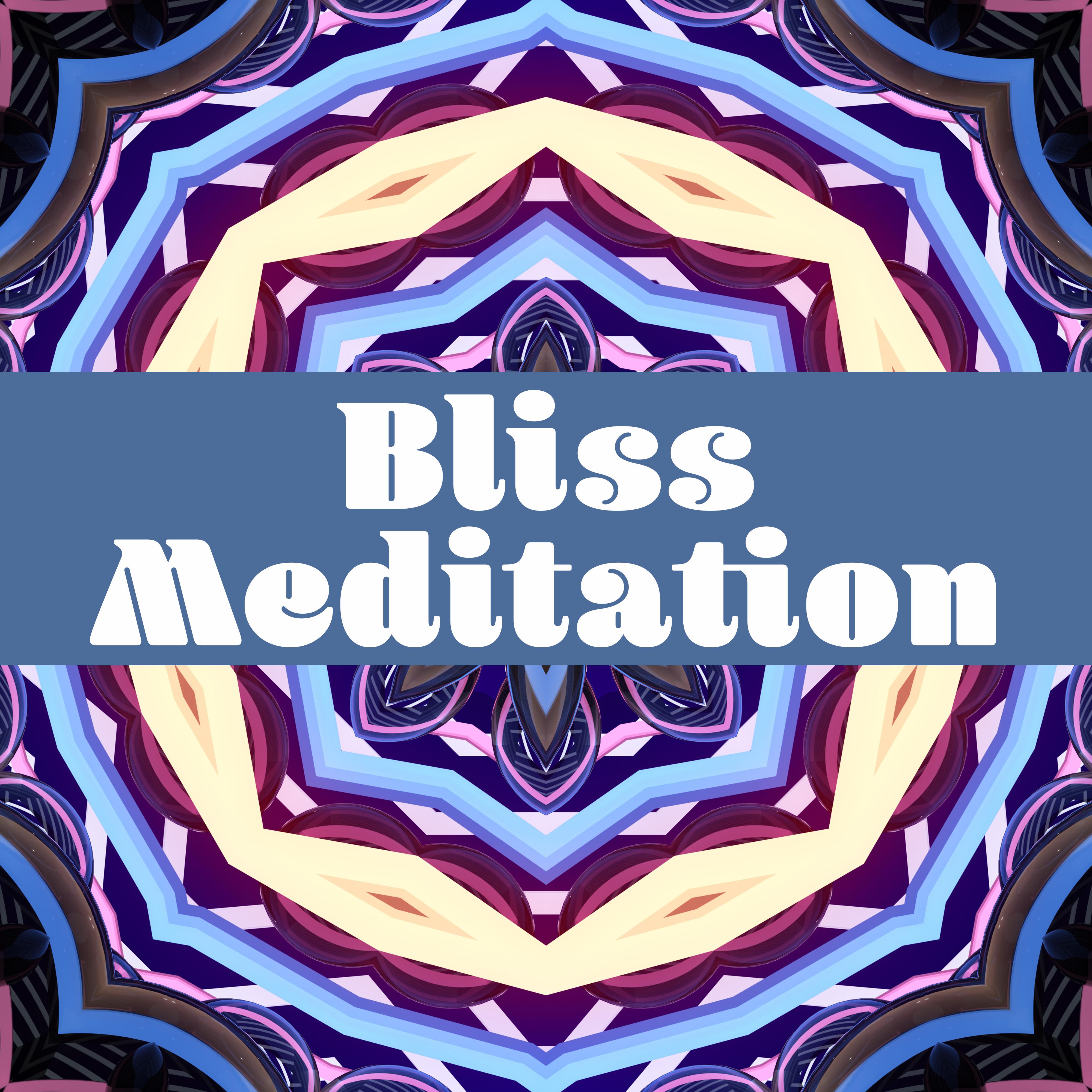 Bliss Meditation  New Age Music for Meditation, Hatha Yoga, Pilates, Contemplation, Zen, Chakra, Kundalini