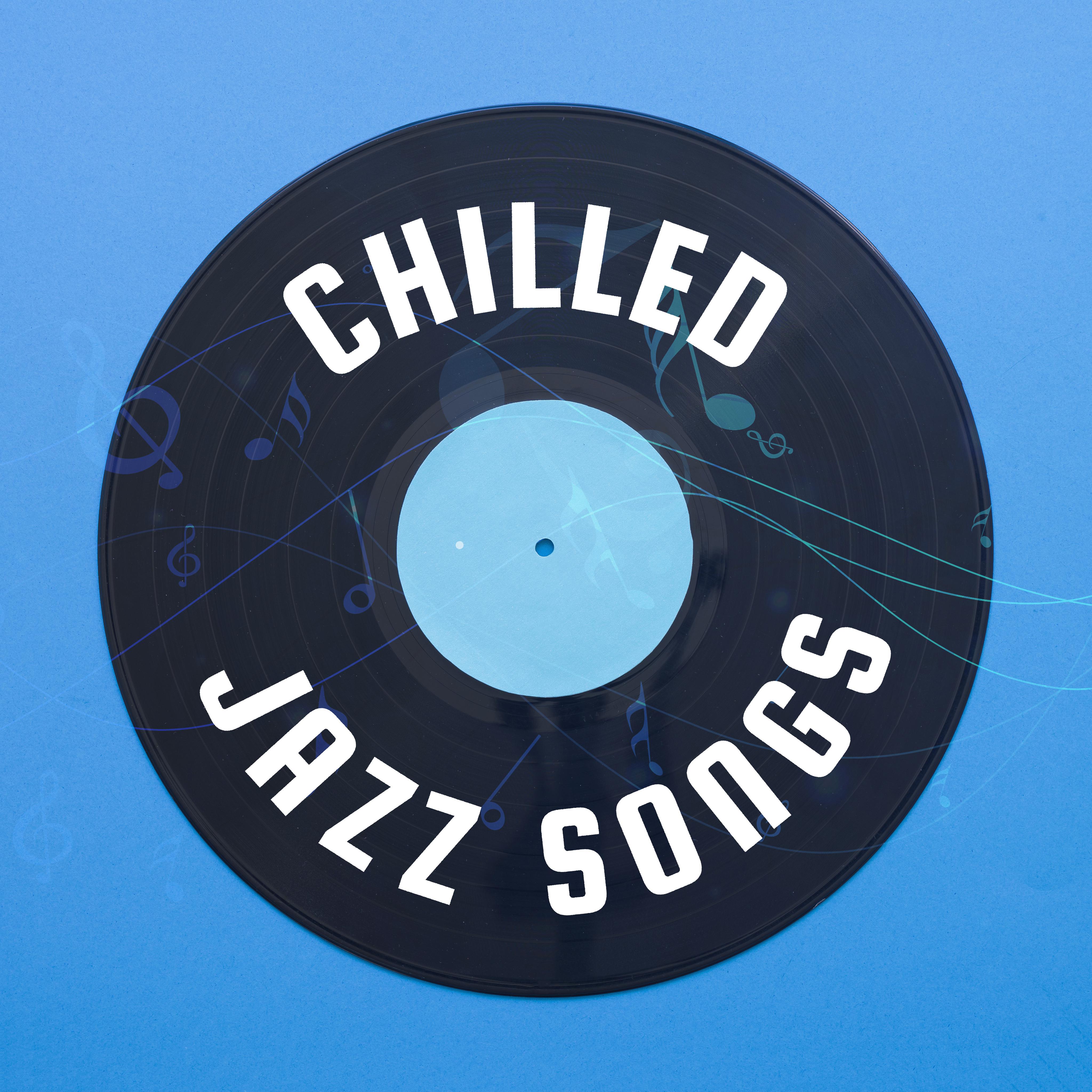Chilled Jazz Songs
