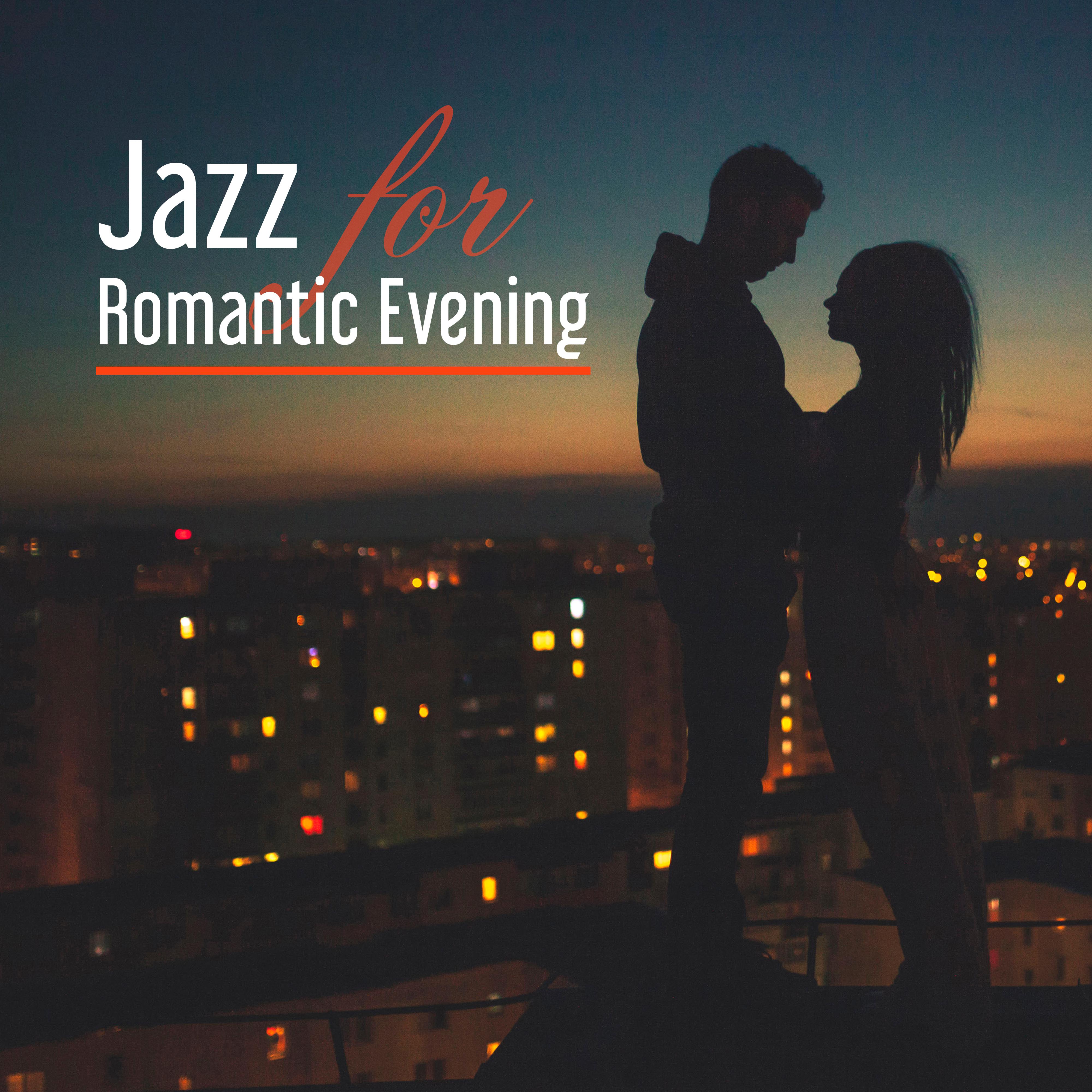Jazz for Romantic Evening  Sensual Piano Bar, Romantic Evening, Soothing Sounds, Erotic Moves, Chilled Night