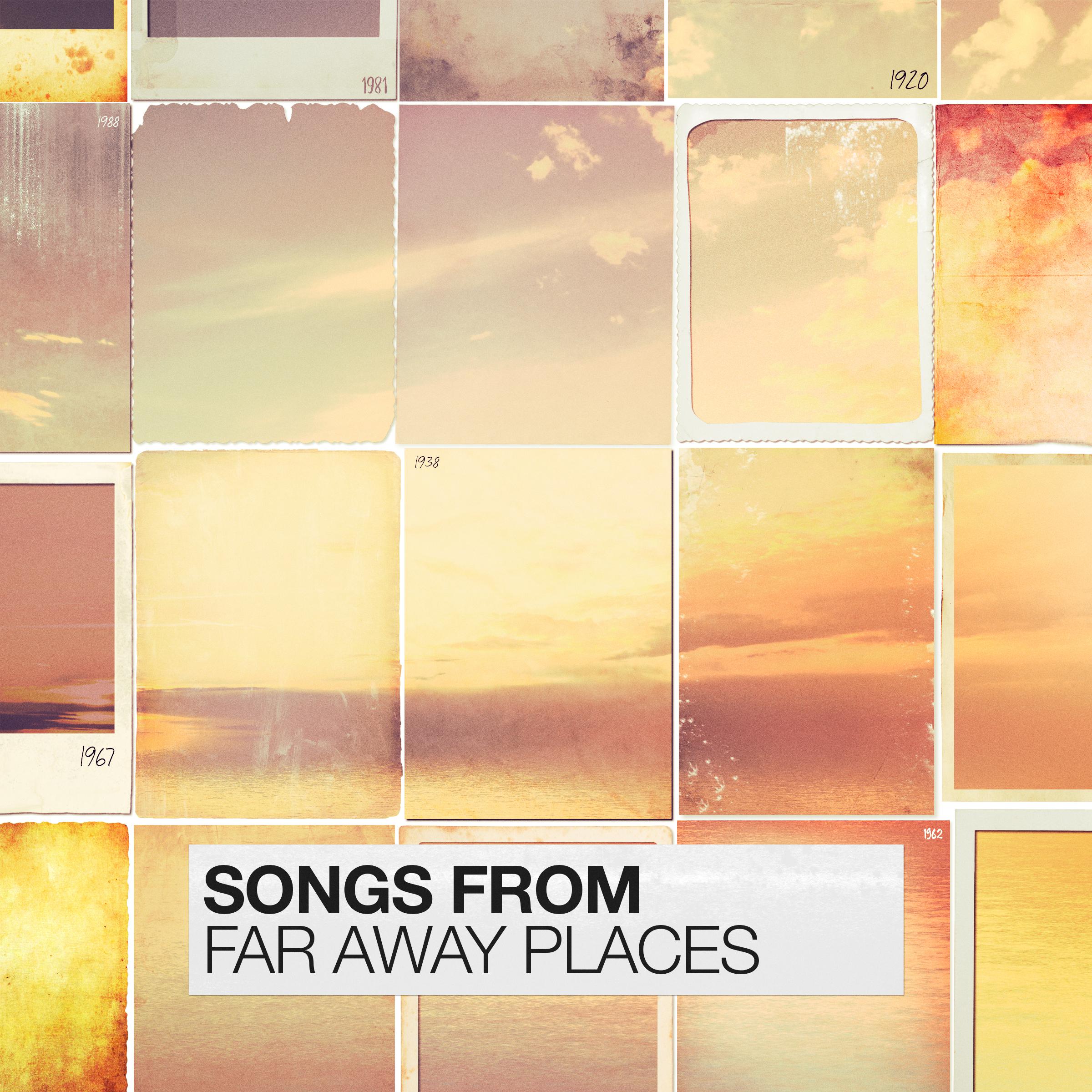 Songs From Far Away Places