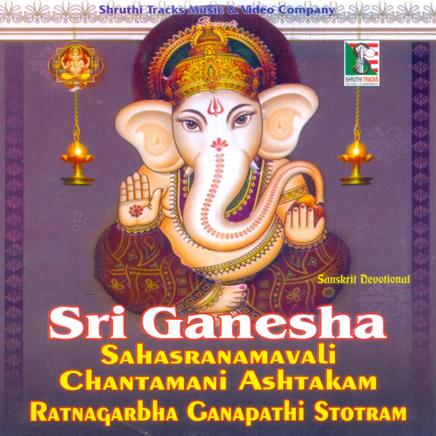 Sri Ganesha Sahasranamavali Chintamani Ashtakam Ratnagarbha Ganapathi Stotram