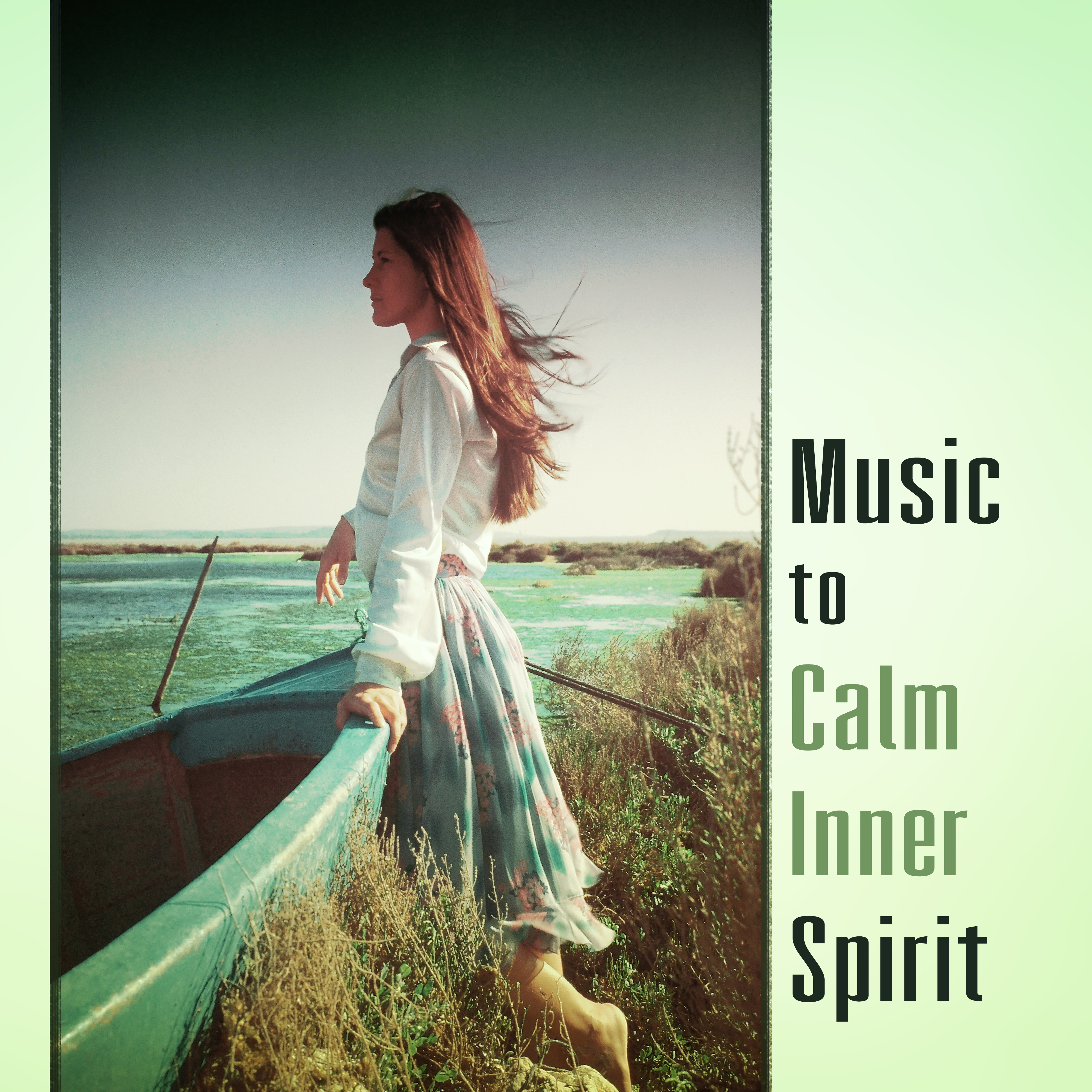 Music to Calm Inner Spirit  Relaxing New Age Sounds, Stress Relief, Peaceful Mind, Inner Silence