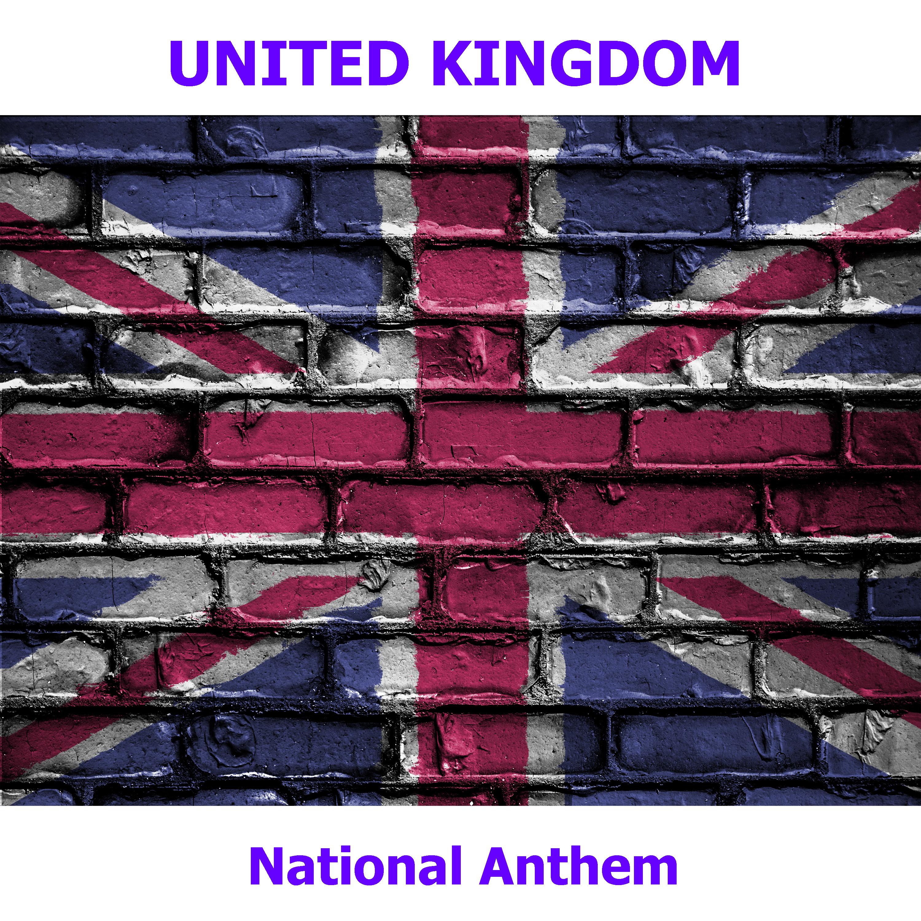 UK - United Kingdom of Great Britain and Northern Ireland - God Save the Queen - God Save the King - English National Anthem